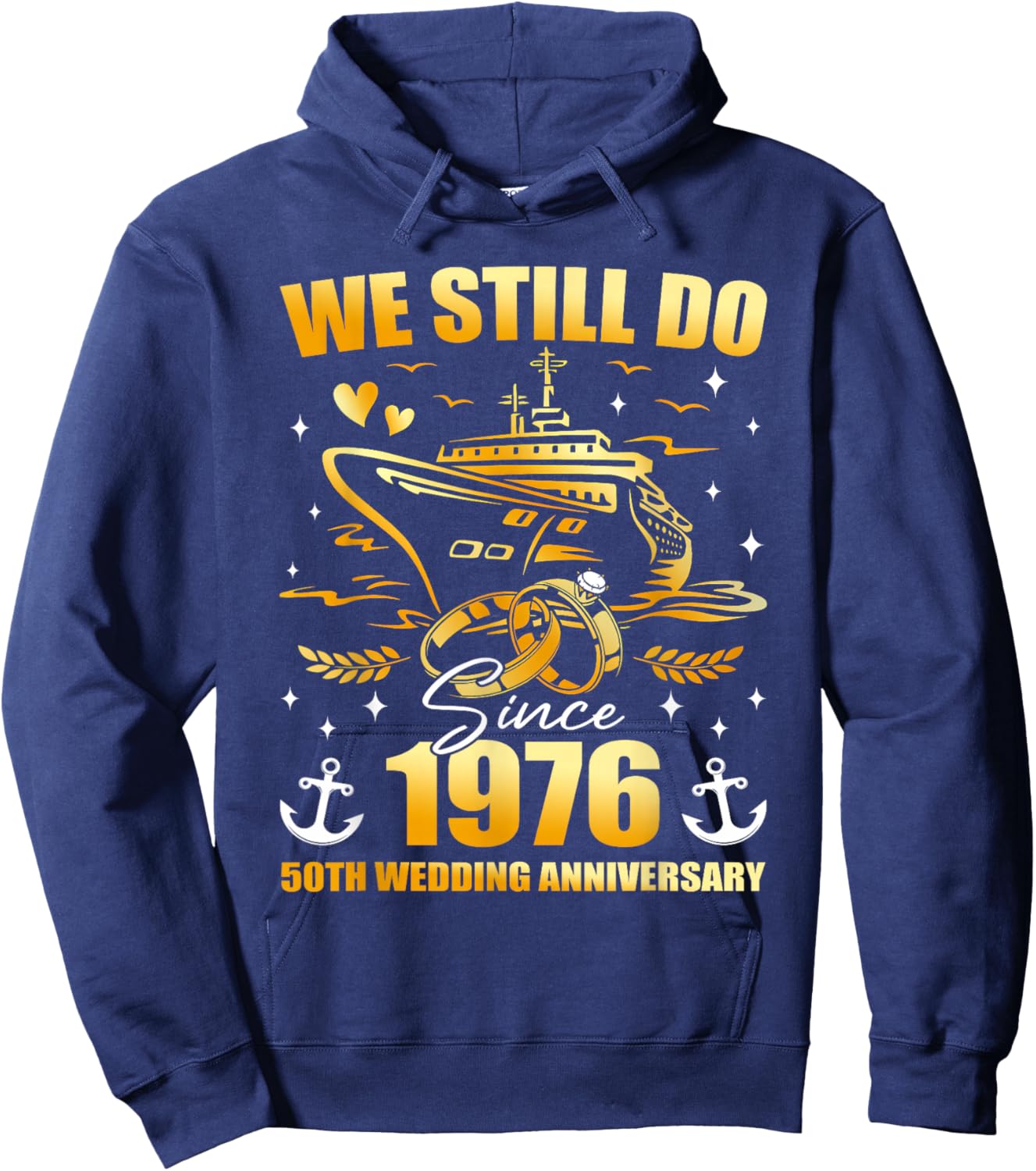 We Still Do 50th Wedding Anniversary Gold Ship Trip Couple Hoodie - Hoodie | Navy