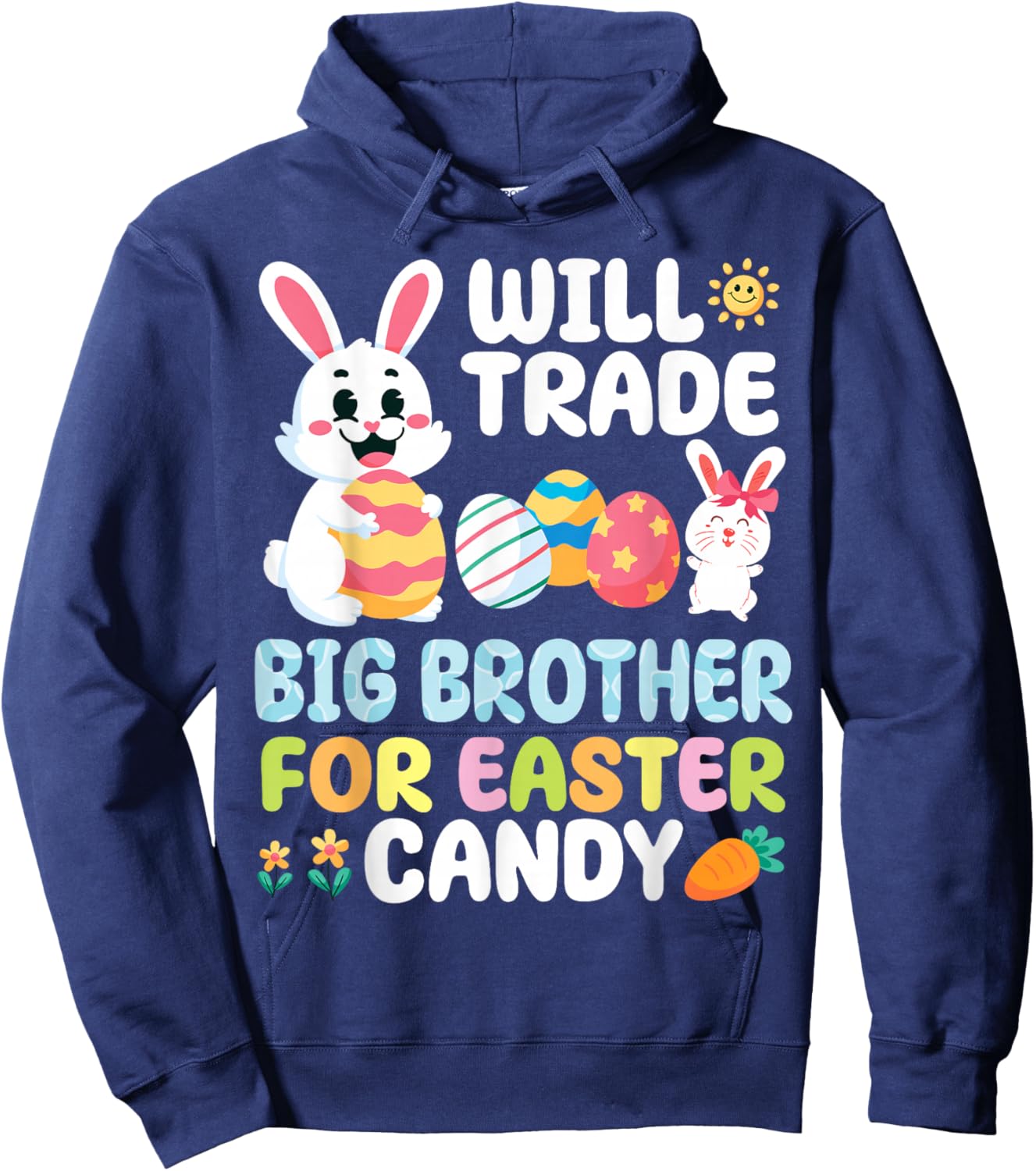 Will Trade Big Brother for Easter Candy Funny Bunny Sister Hoodie - Hoodie | Navy