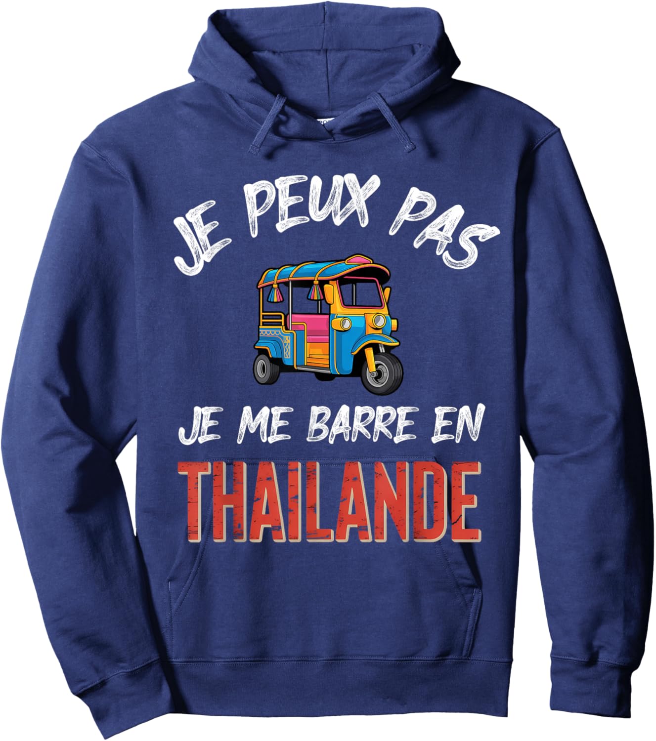 Je Peux Pas j'me Barre en Thailand Hoodie - Hoodie | Navy