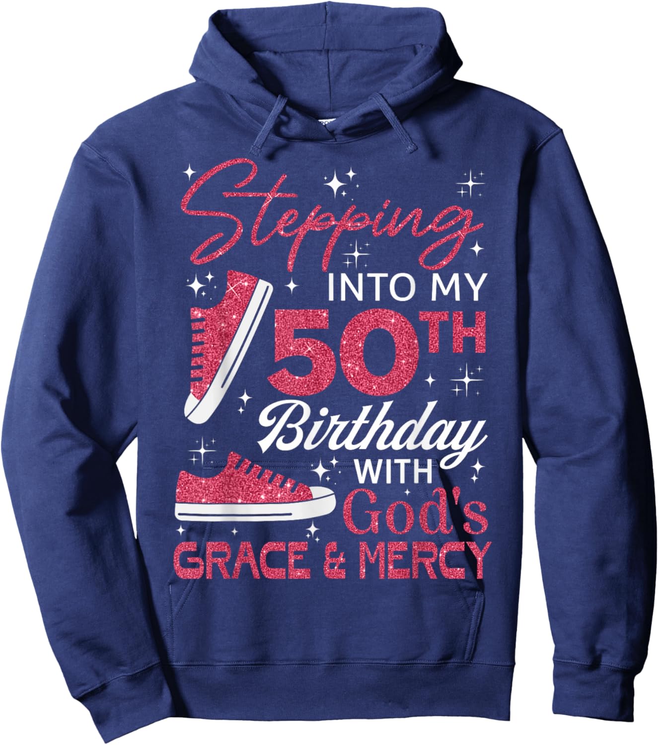 Stepping into my 50th birthday with God's grace & Mercy Hoodie - Hoodie | Navy