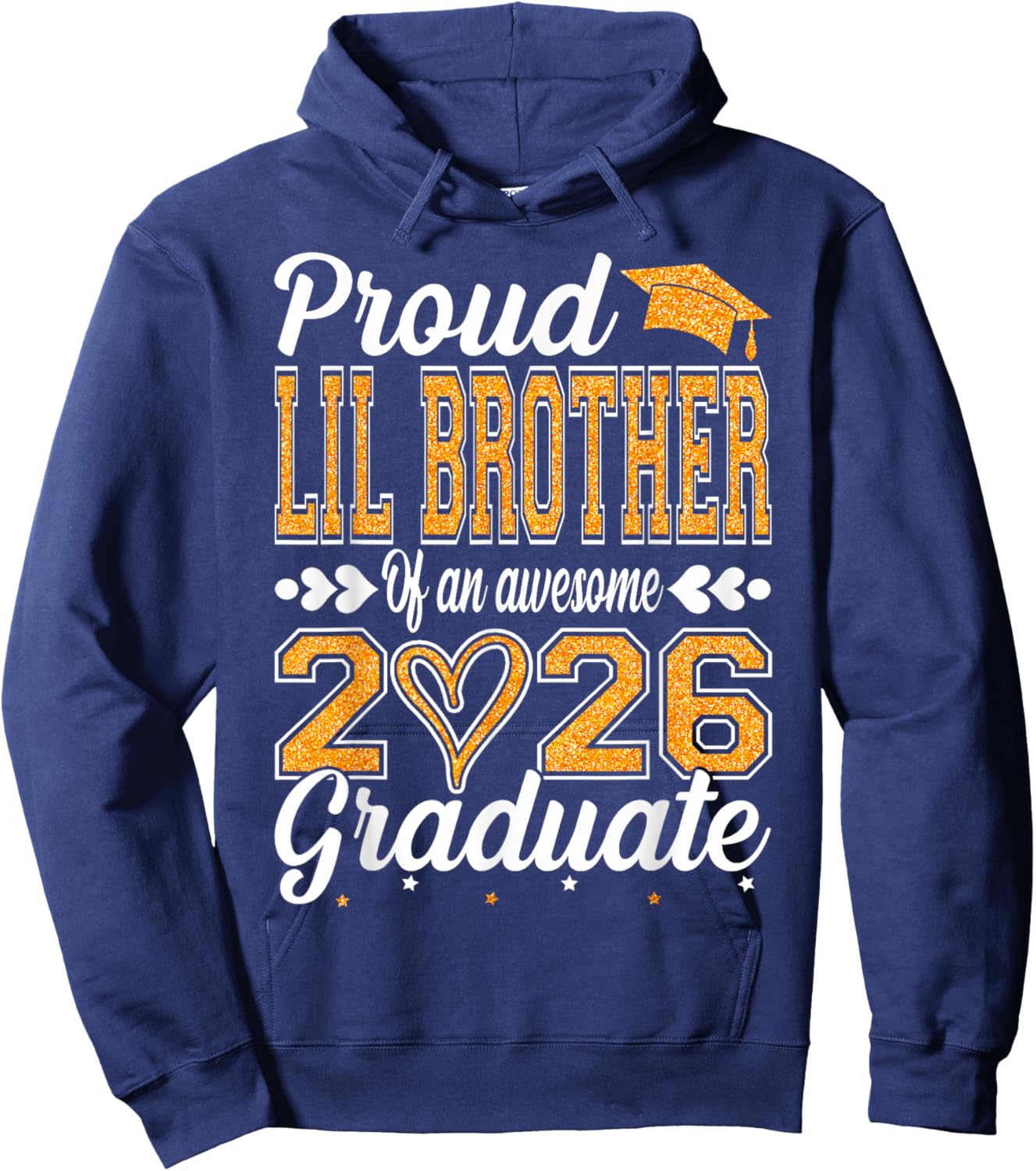 Proud Lil Brother of an Awesome 2026 Graduate Senior Hoodie - Hoodie | Navy