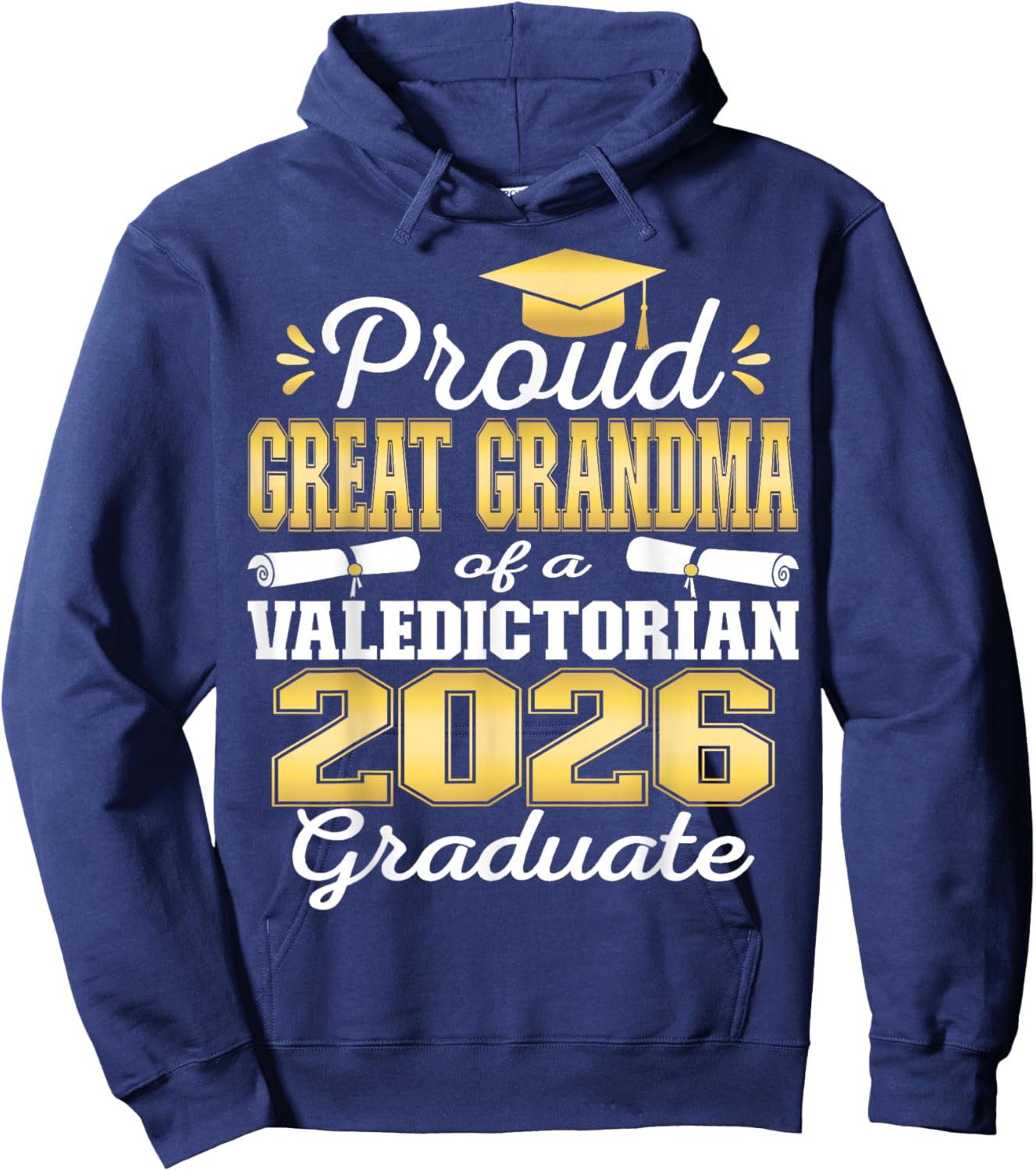 Proud Great Grandma of 2026 Valedictorian Graduate 26 Hoodie - Hoodie | Navy