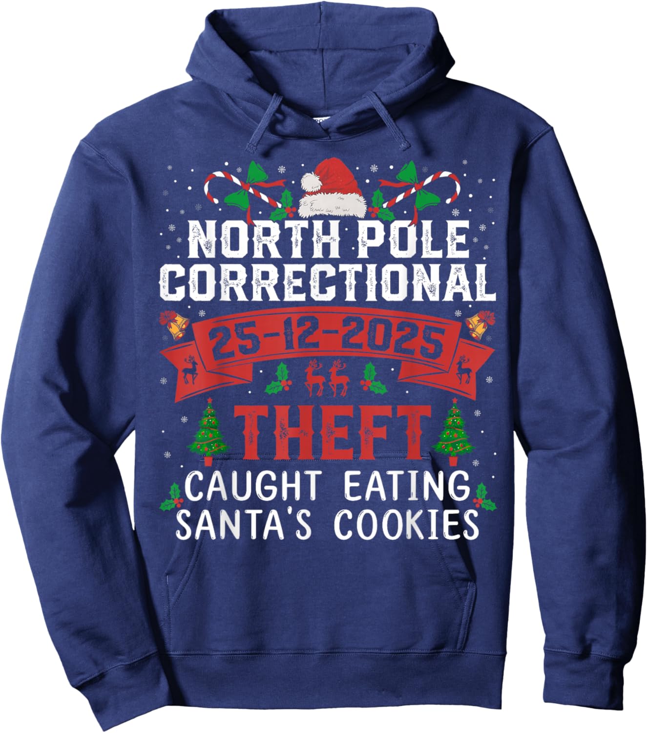 North Pole Correctional Christmas Theft Caught Eating Santa Hoodie - Hoodie | Navy