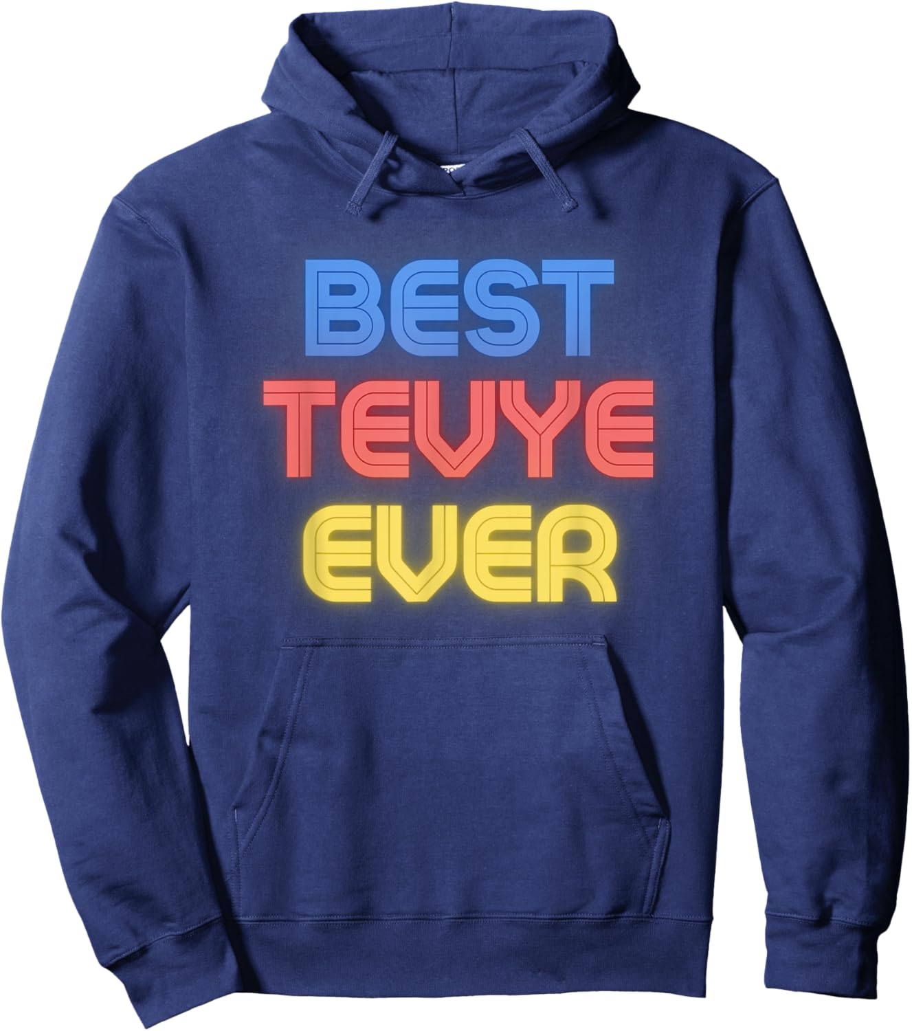 Best Tevye Ever - Funny Tevye Name Tevye Hoodie - Hoodie | Navy