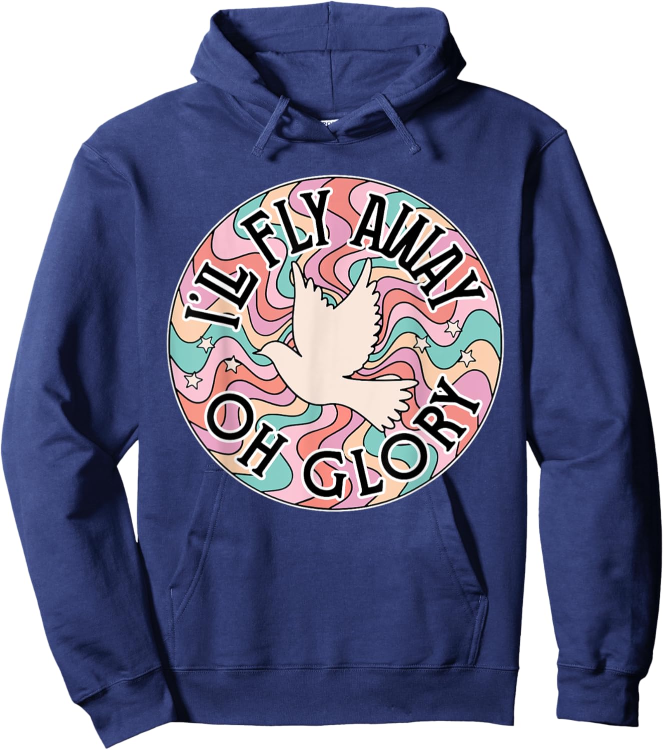 I’ll Fly Away Oh Glory, Retro Christian, Jesus Bible Verse Hoodie - Hoodie | Navy