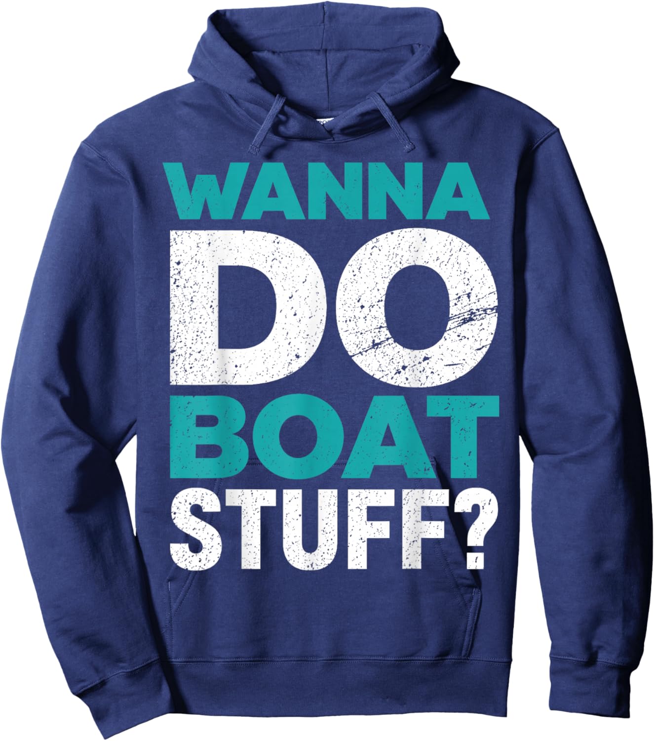 Wanna Do Boat Stuff Tanks Funny Cruise Lake Vacation Hoodie - Hoodie | Navy
