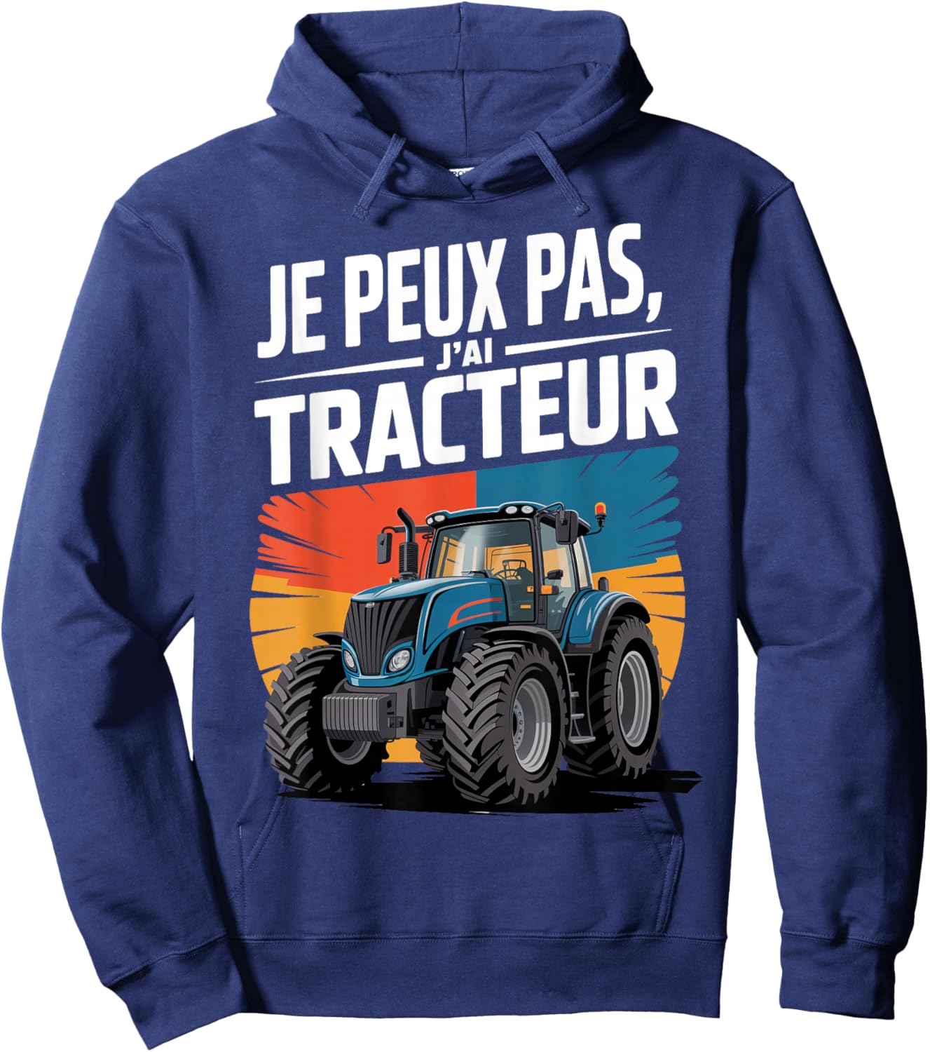 Je Peux Pas, J'Ai Tracteur Hoodie - Hoodie | Navy