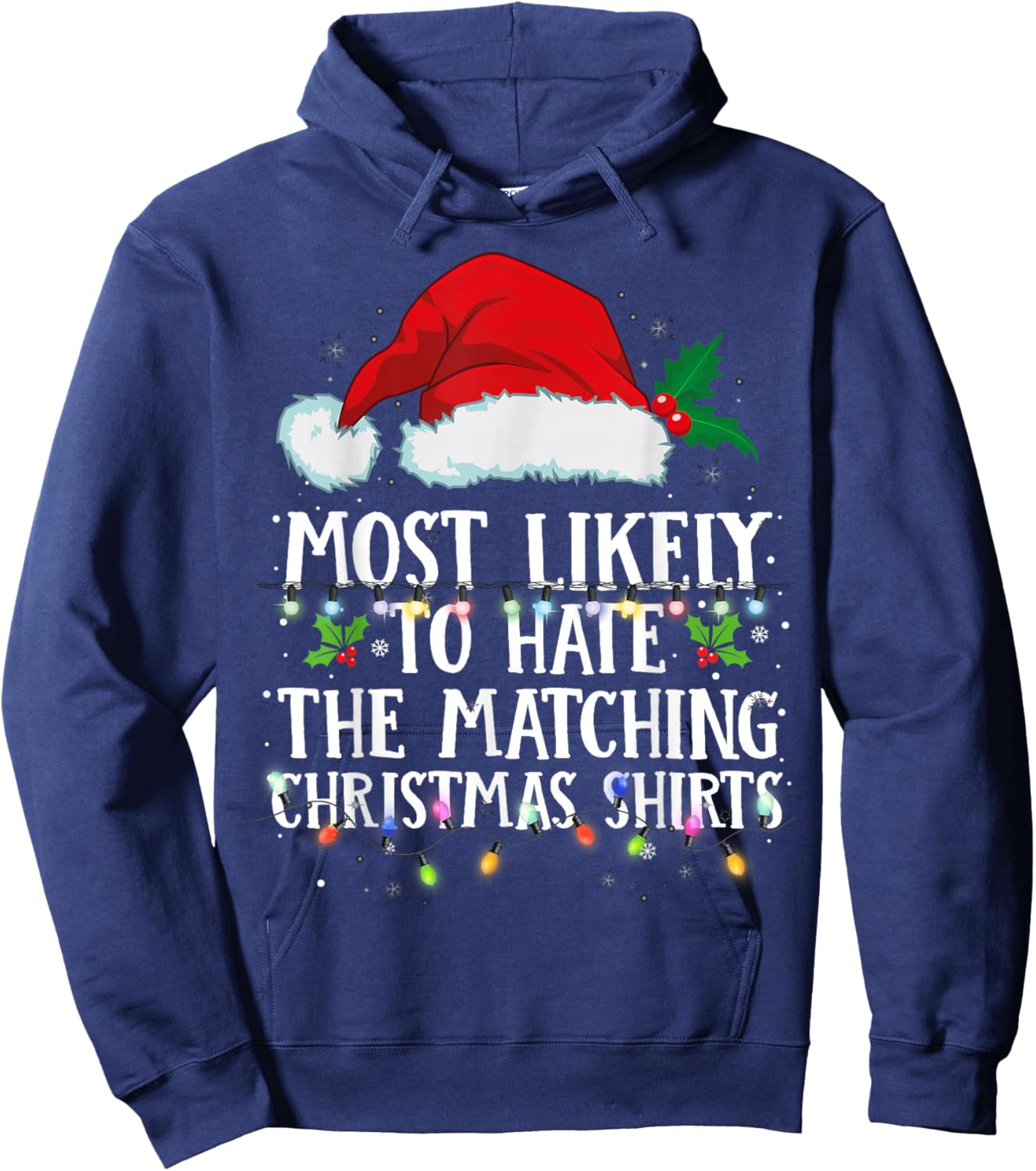 Matching Christmas PJS Most Likely To Hate The Hoodie - Hoodie | Navy