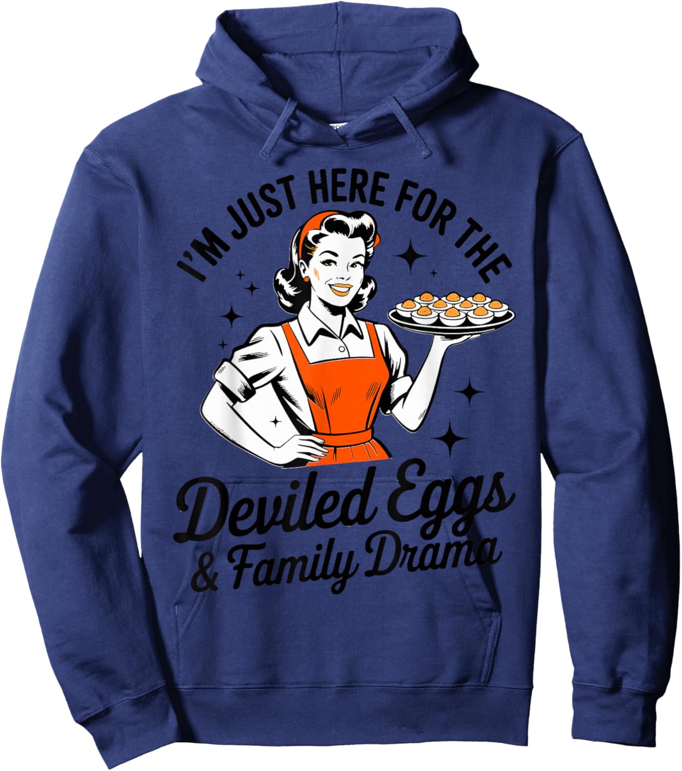 I'm Just Here for The Deviled Eggs Family Drama Deviled Egg Hoodie - Hoodie | Navy