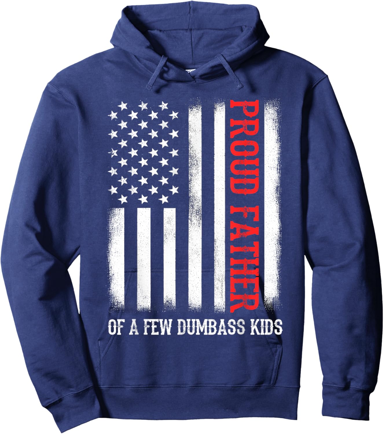 Proud Father Of A Few Dumb-ass Kids Vintage Father's Day Hoodie - Hoodie | Navy