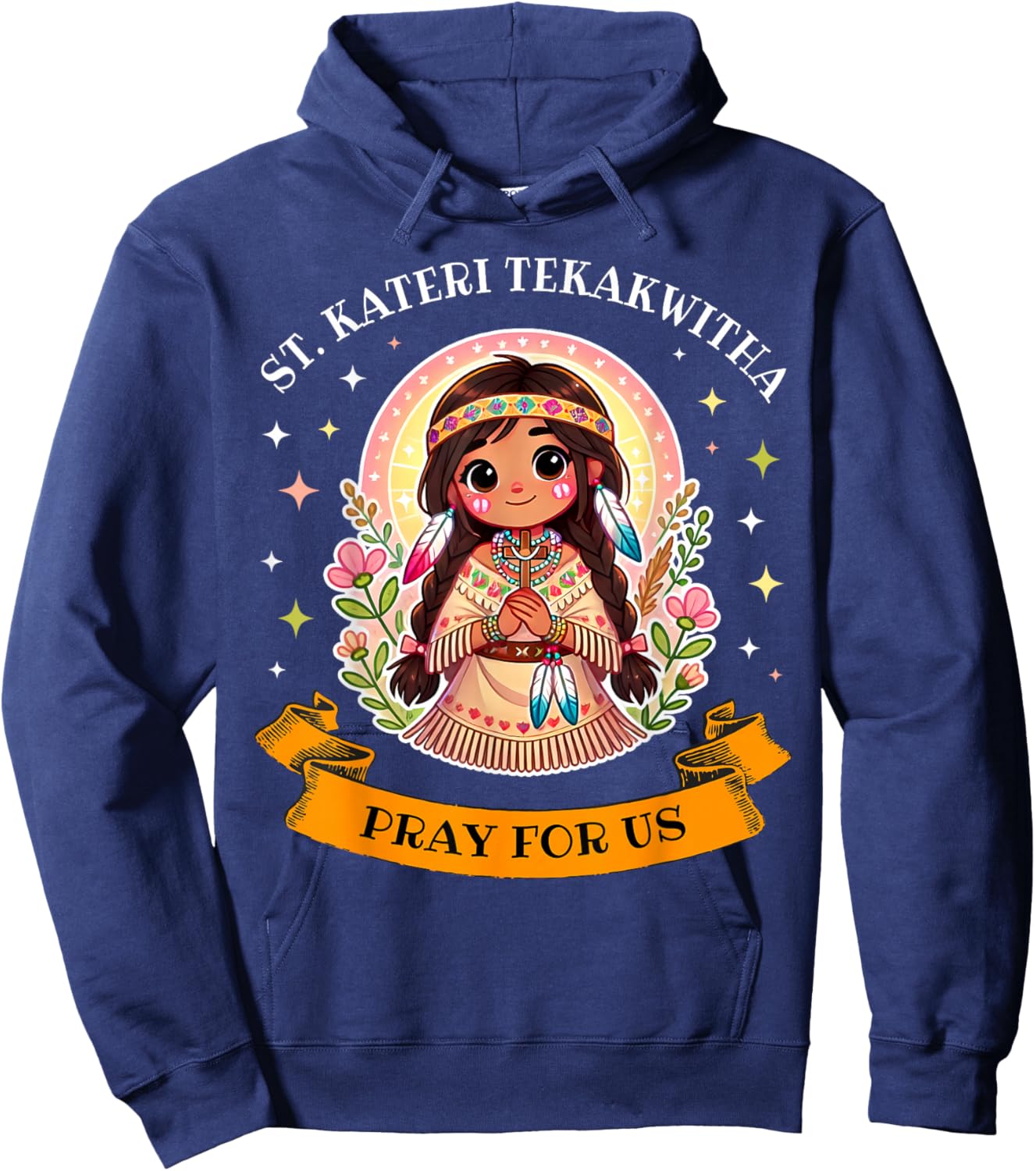 St. Kateri Tekakwitha Catholic Saint Pray for Us for Kids Hoodie - Hoodie | Navy