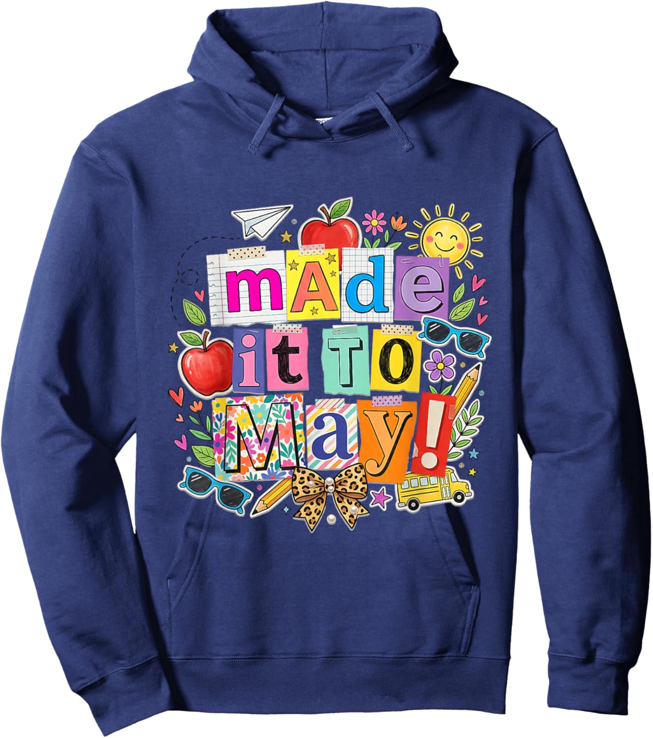 Teacher Made It to May End of School Year Appreciation Gift Hoodie - Hoodie | Navy