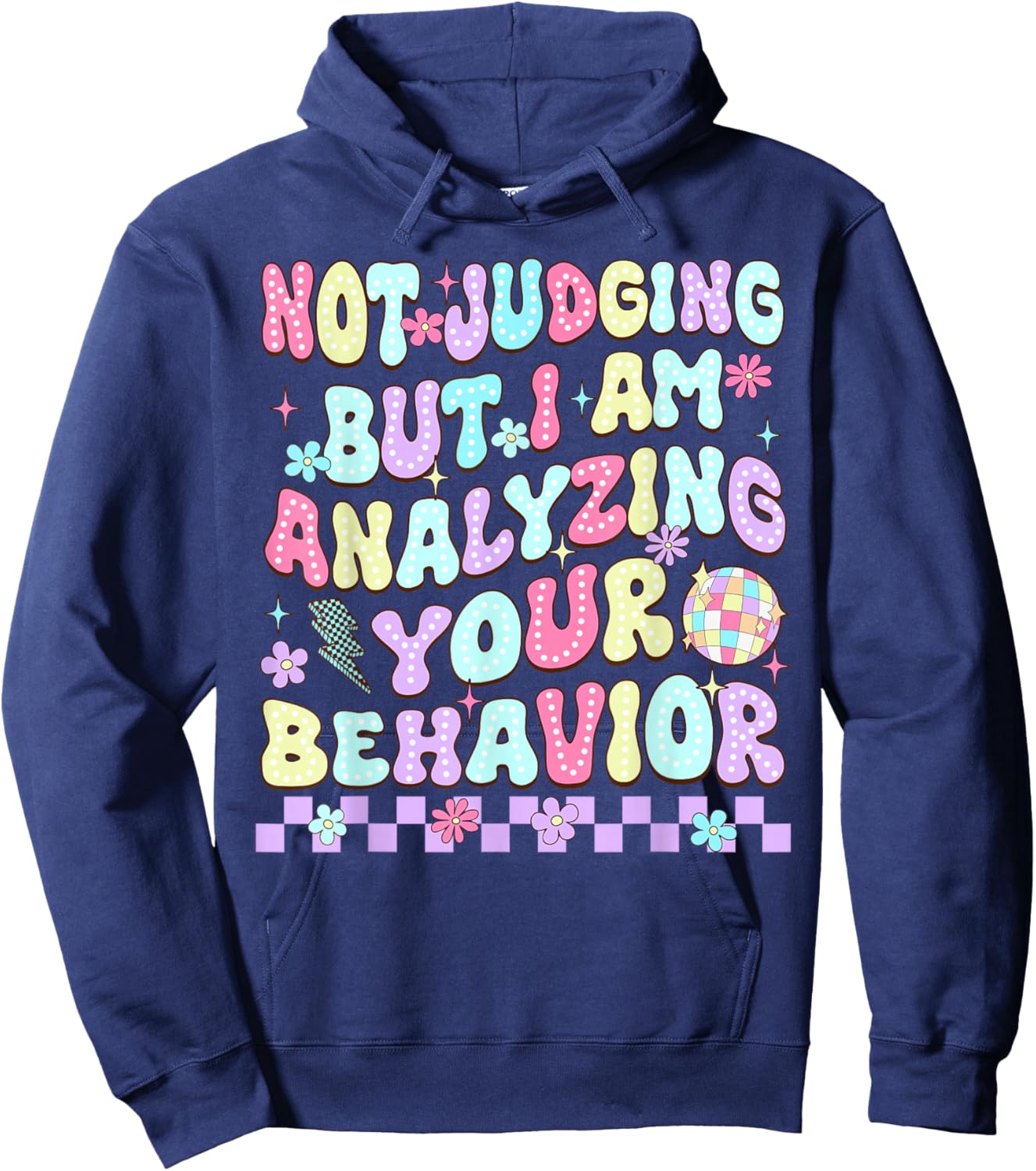 Not Judging But I Am Analyzing Your Behavior ABA RBT Therapy Hoodie - Hoodie | Navy