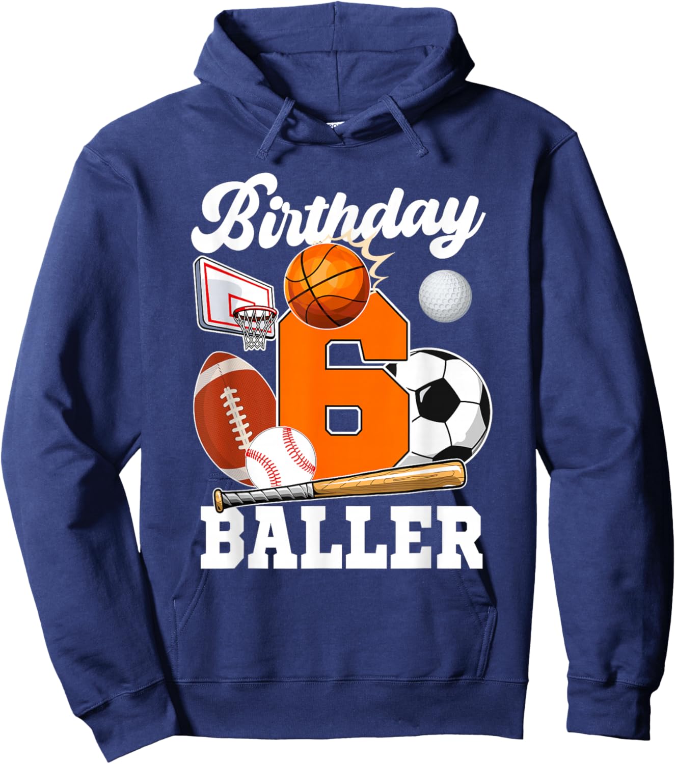 6 Year Old Birthday Baller 6th Birthday Sports Ball Theme Hoodie - Hoodie | Navy