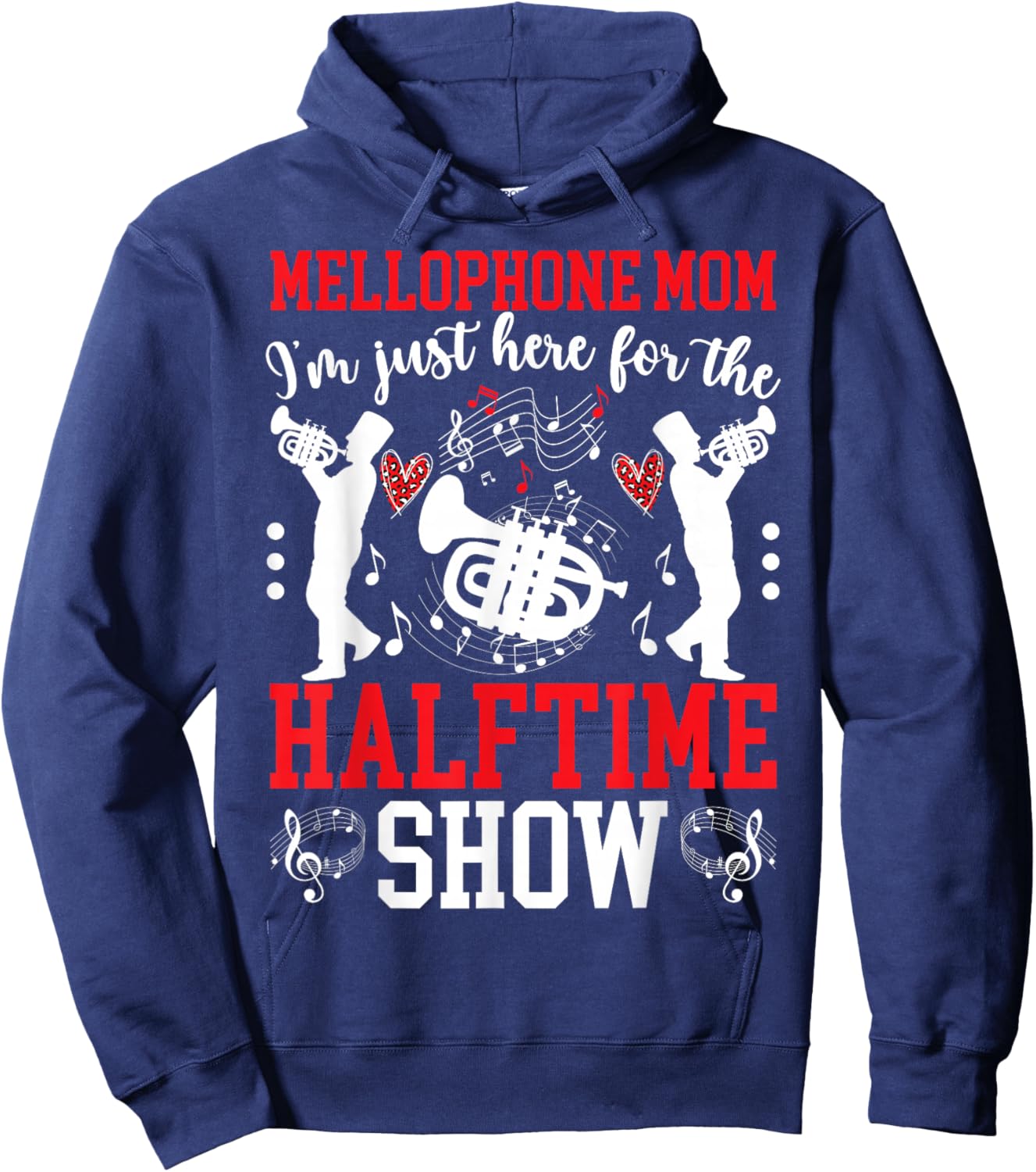 Mellophone Mom Halftime Show Mom Of A Mellophone Player Mama Hoodie - Hoodie | Navy
