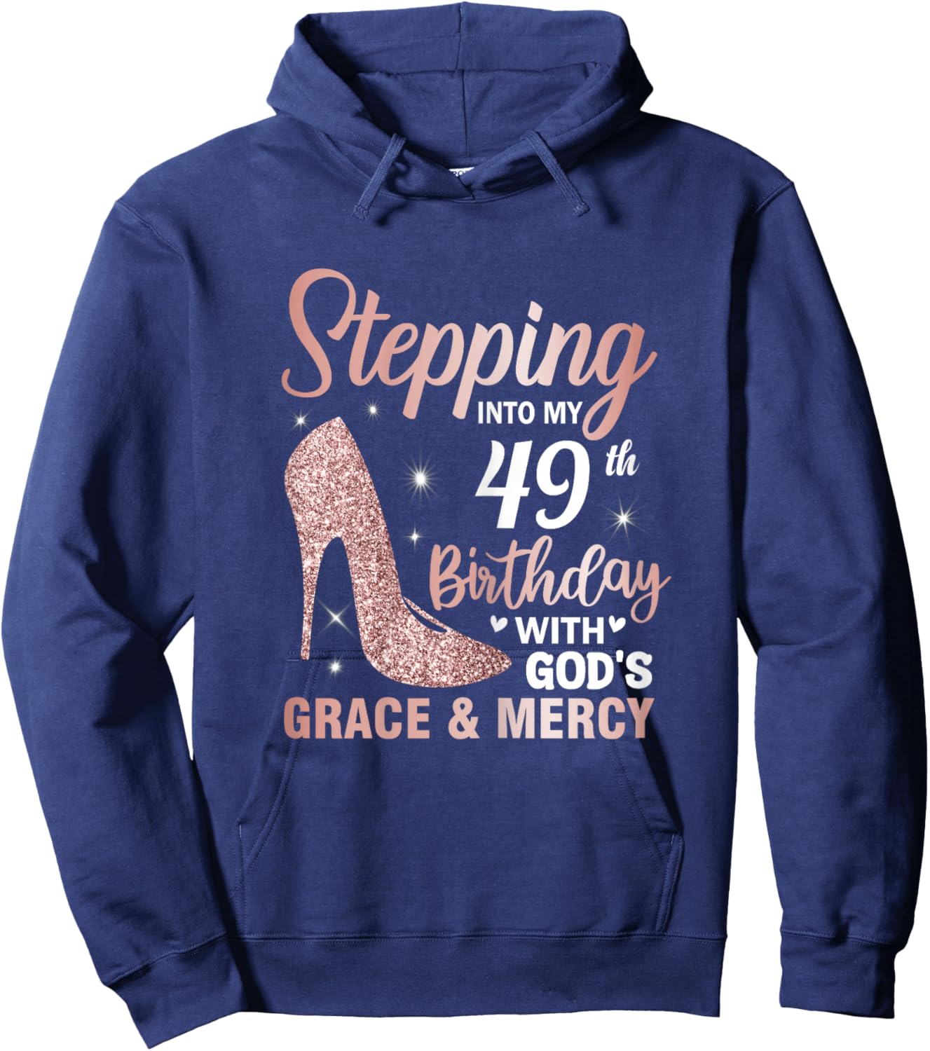 Stepping Into My 49th Birthday Shirt Women 49 Year Old Bday Hoodie - Hoodie | Navy