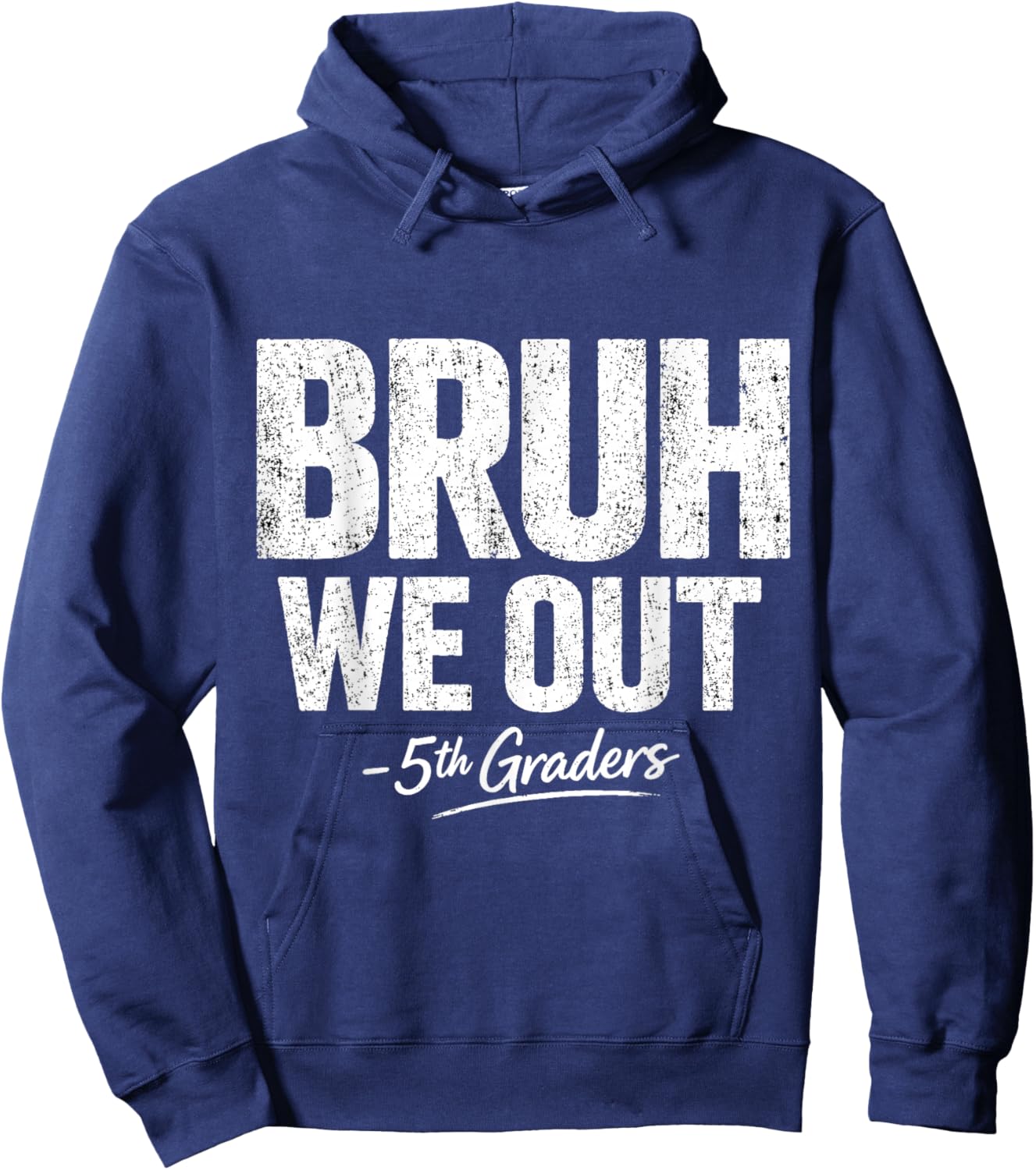 Bruh We Out 5th Grade Graduation Class of 2026 Hoodie - Hoodie | Navy