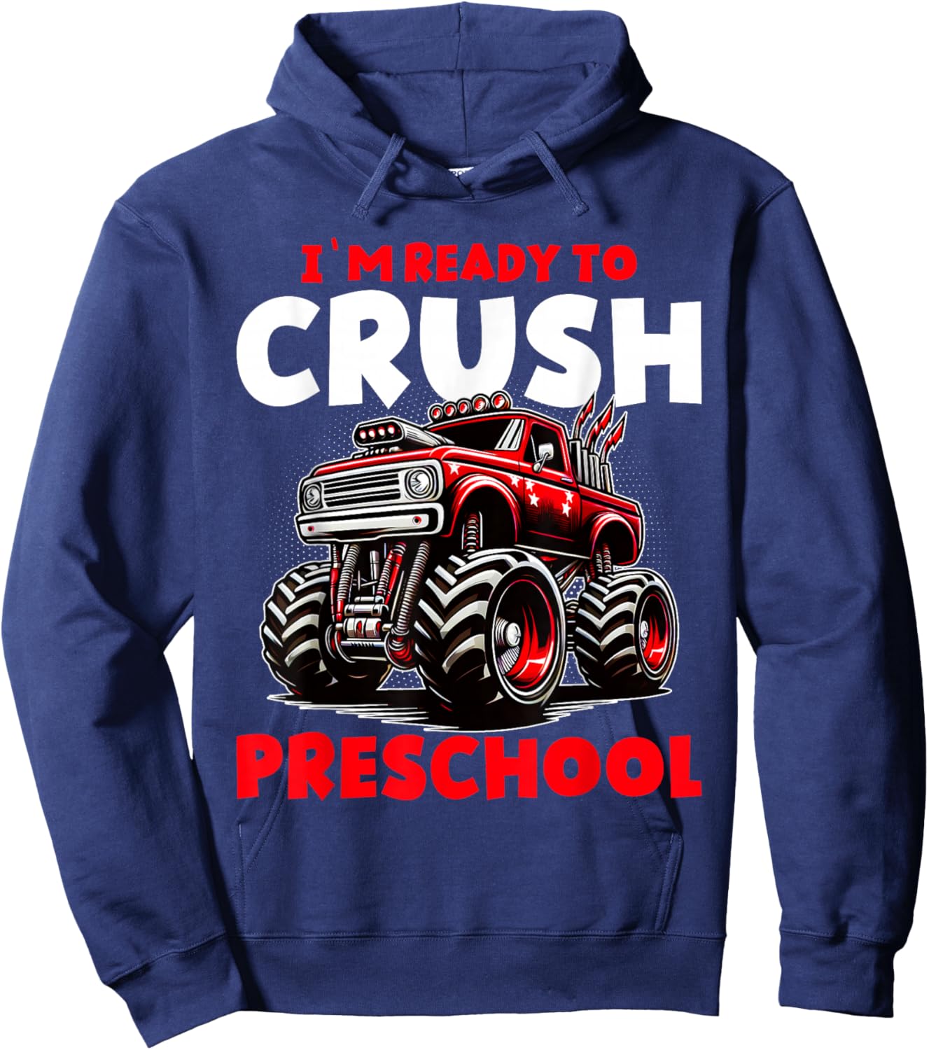 Ready to Crush Preschool Monster Truck Back To School Boys Hoodie - Hoodie | Navy