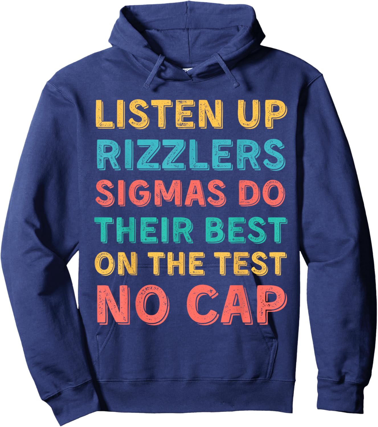 Funny Testing Shirt Listen Up Rizzlers Sigmas Do Their Best Hoodie - Hoodie | Navy