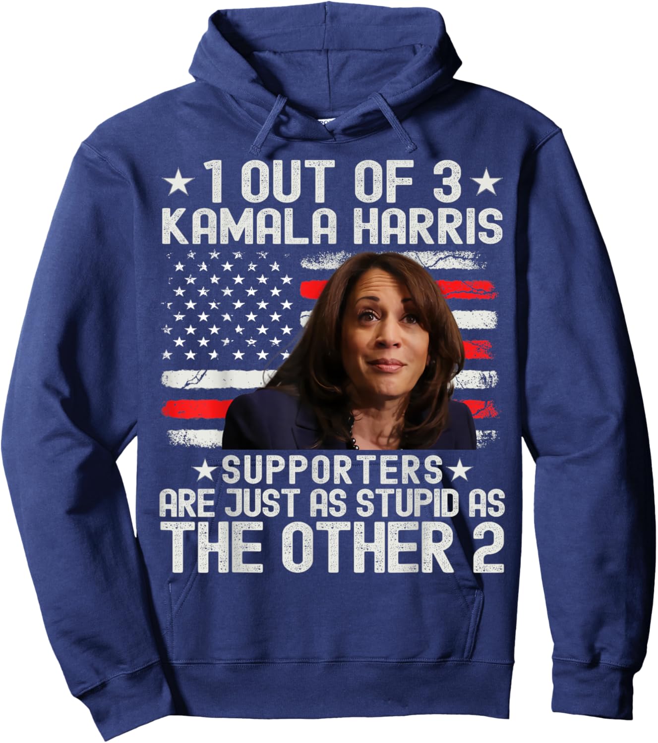 Anti Kamala Harris Stupid Joke American Flag USA Humor Hoodie - Hoodie | Navy