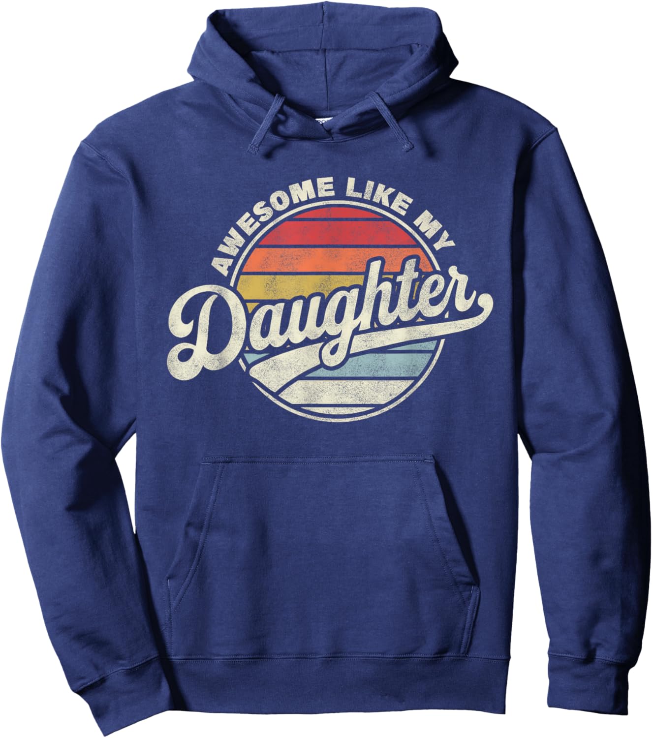 Awesome Like My Daughter Funny Vintage Dad Quote Father Day Hoodie - Hoodie | Navy