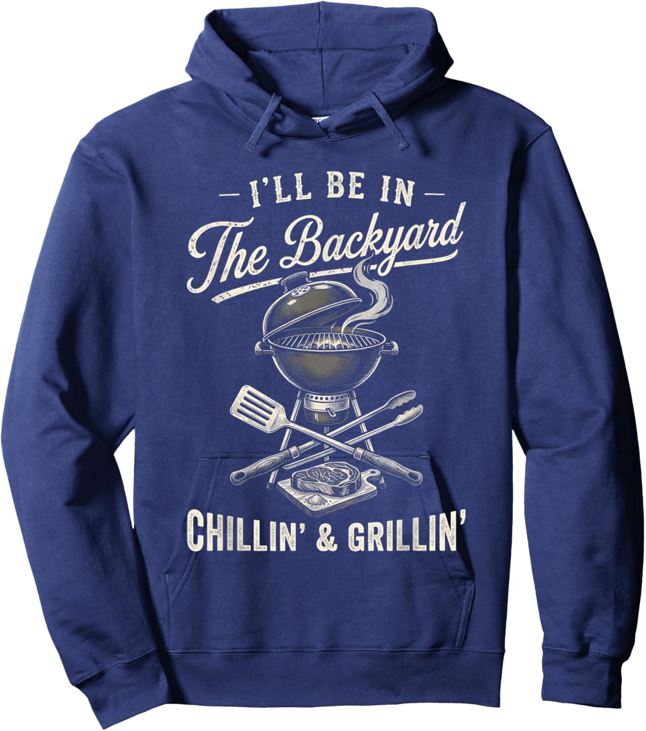 Vintage I'll Be in The Backyard Charcoal Grill Master Hoodie - Hoodie | Navy