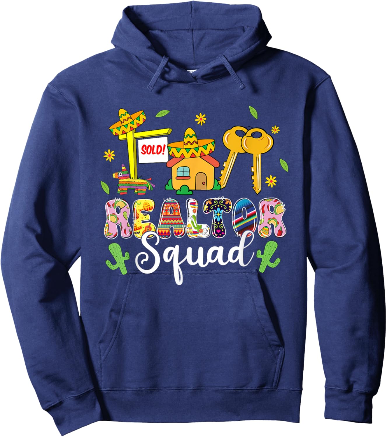 Realtor Squad Lets Fiesta Cinco De Mayo Mexican Realtor Hoodie - Hoodie | Navy