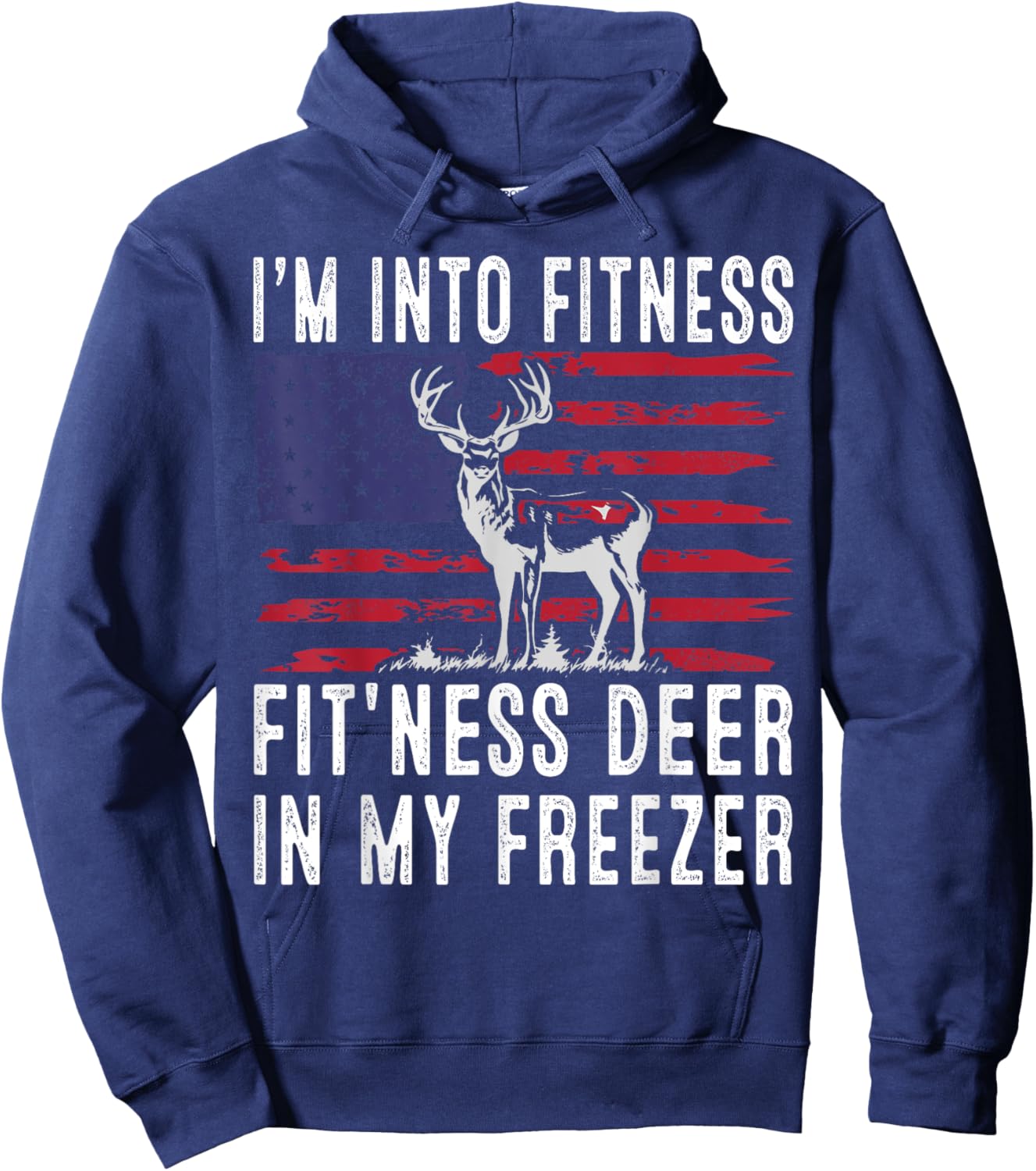 Hunting Im Into Fitness Fit'ness Deer Freezer Men Women Kids Hoodie - Hoodie | Navy