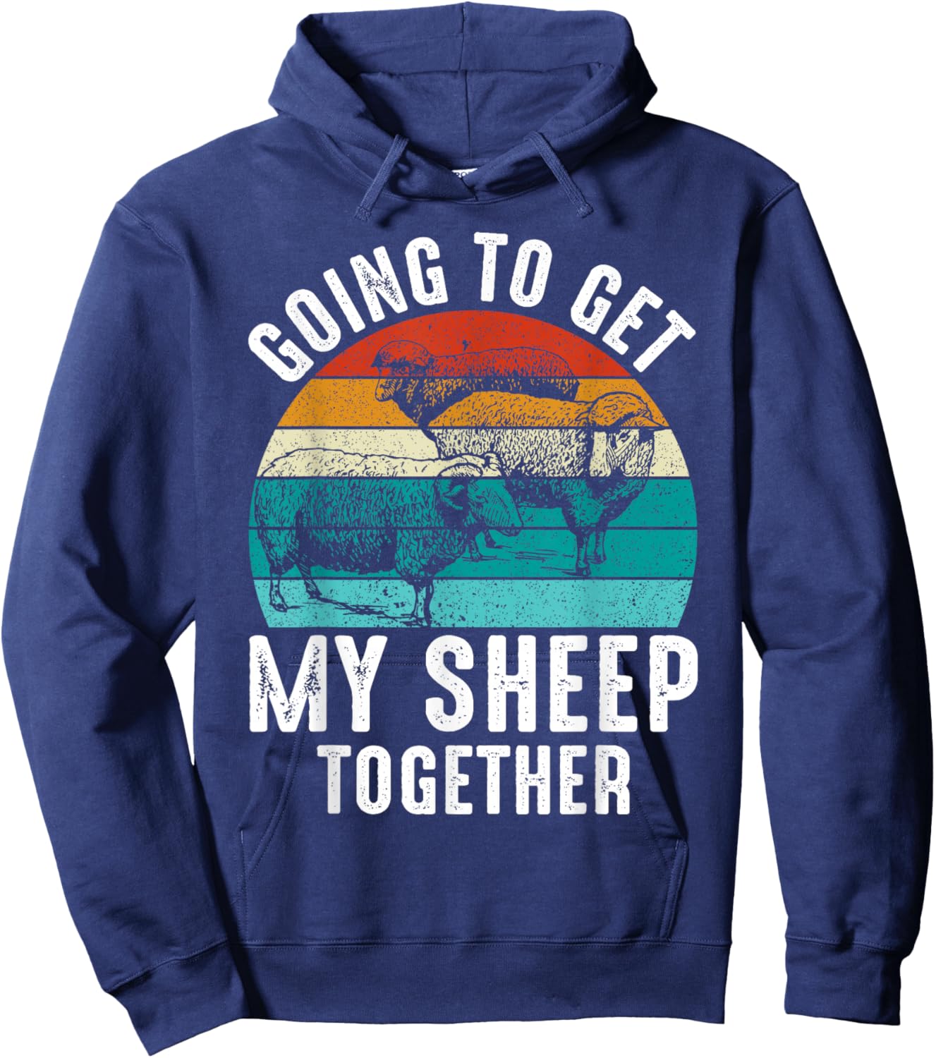 Going To Get My Sheep Together Hoodie - Hoodie | Navy