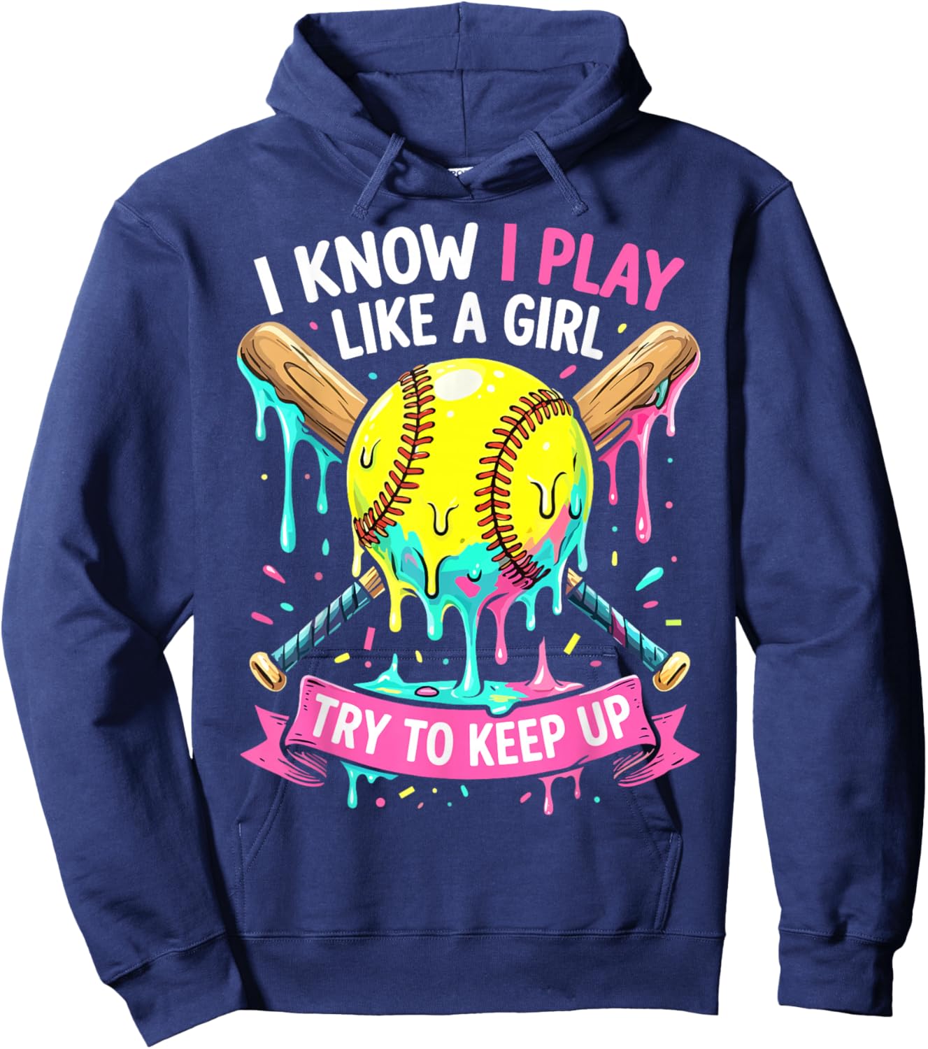 Softball I Know I Play Like A Girl Funny Drip Hoodie - Hoodie | Navy