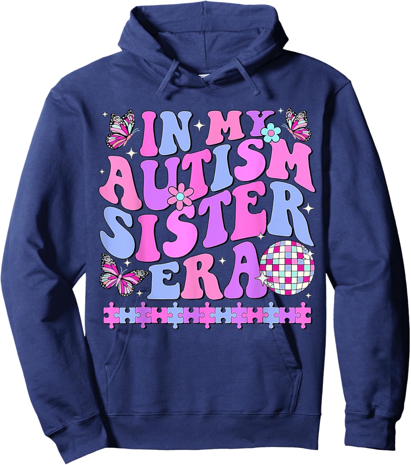 In My Autism Sister Era Retro Disco Family Autism Awareness Hoodie - Hoodie | Navy