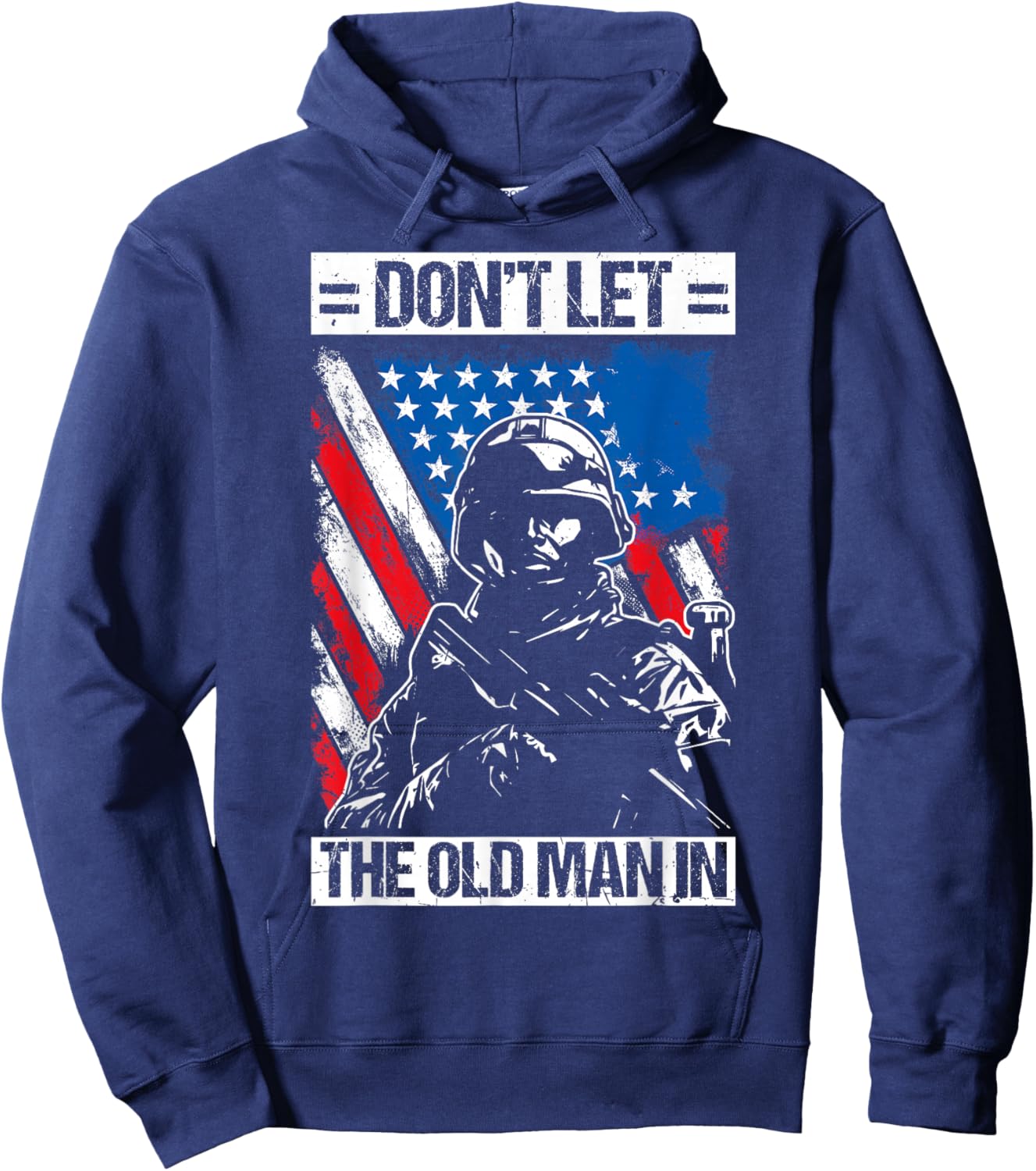 Don't LET The Old Man in Vintage Military Hoodie - Hoodie | Navy