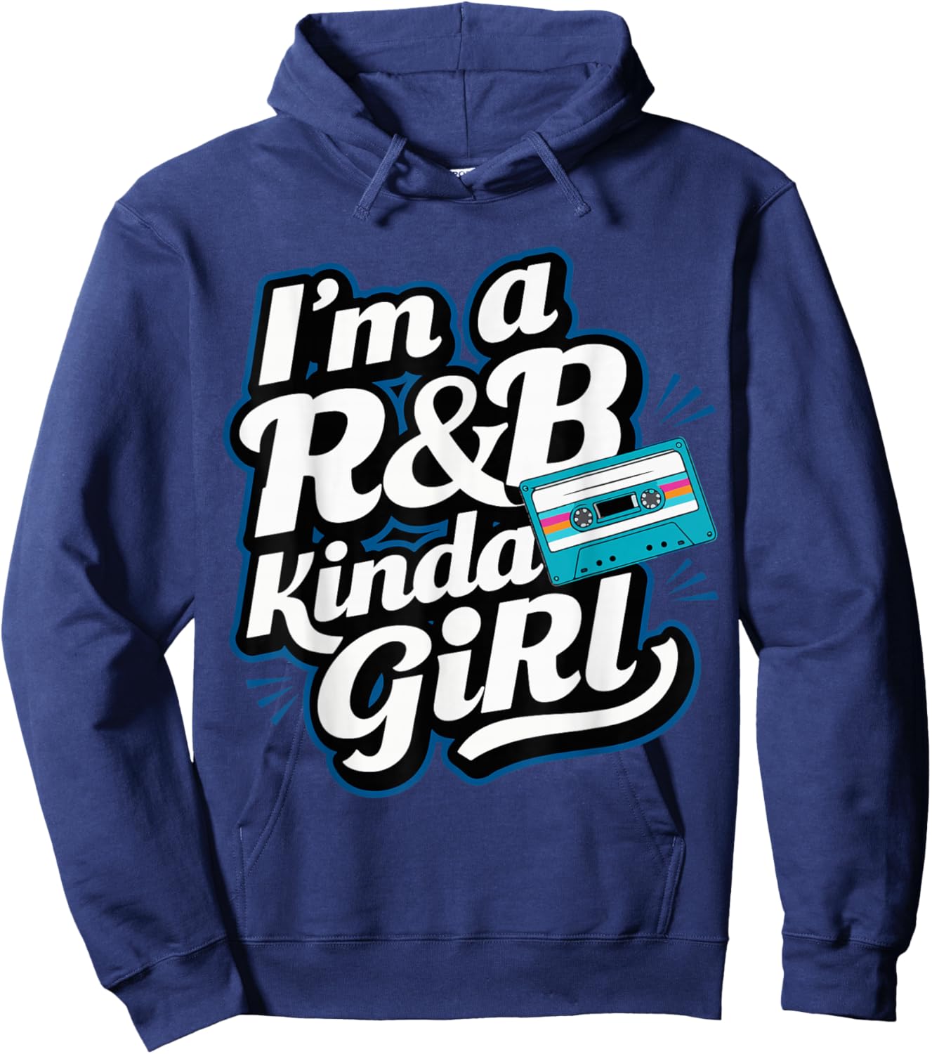 I'm a 90's R&b Kinda Girl Hoodie - Hoodie | Navy