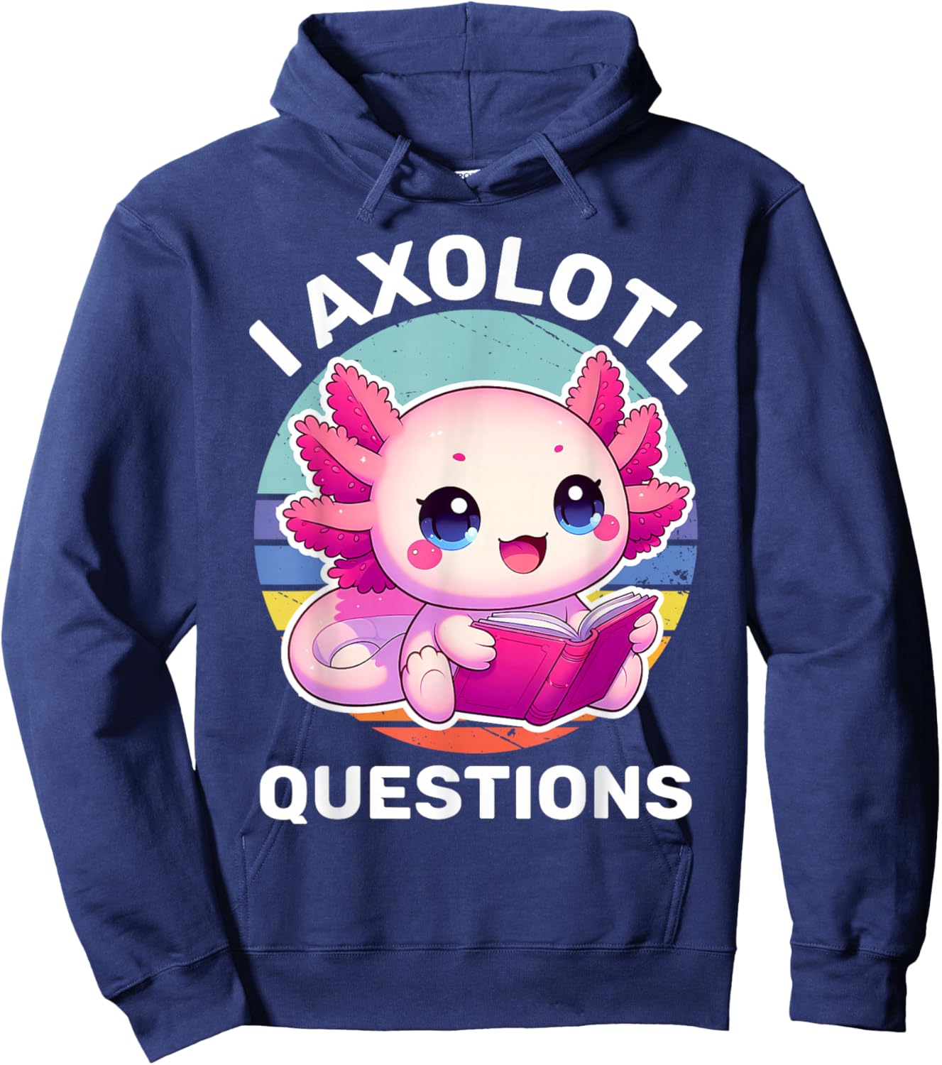 I Axolotl Questions Kids Funny Cute Axolotl Retro Vintage Hoodie - Hoodie | Navy