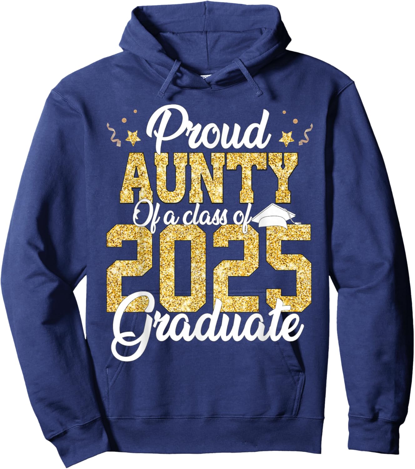 Proud Aunty Of a class of 2025 Graduate Senior Graduation Hoodie - Hoodie | Navy
