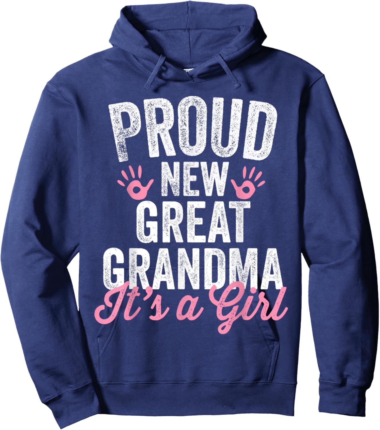 Proud New Great Grandma It's A Girl Mother Soon To Be Mom Hoodie - Hoodie | Navy