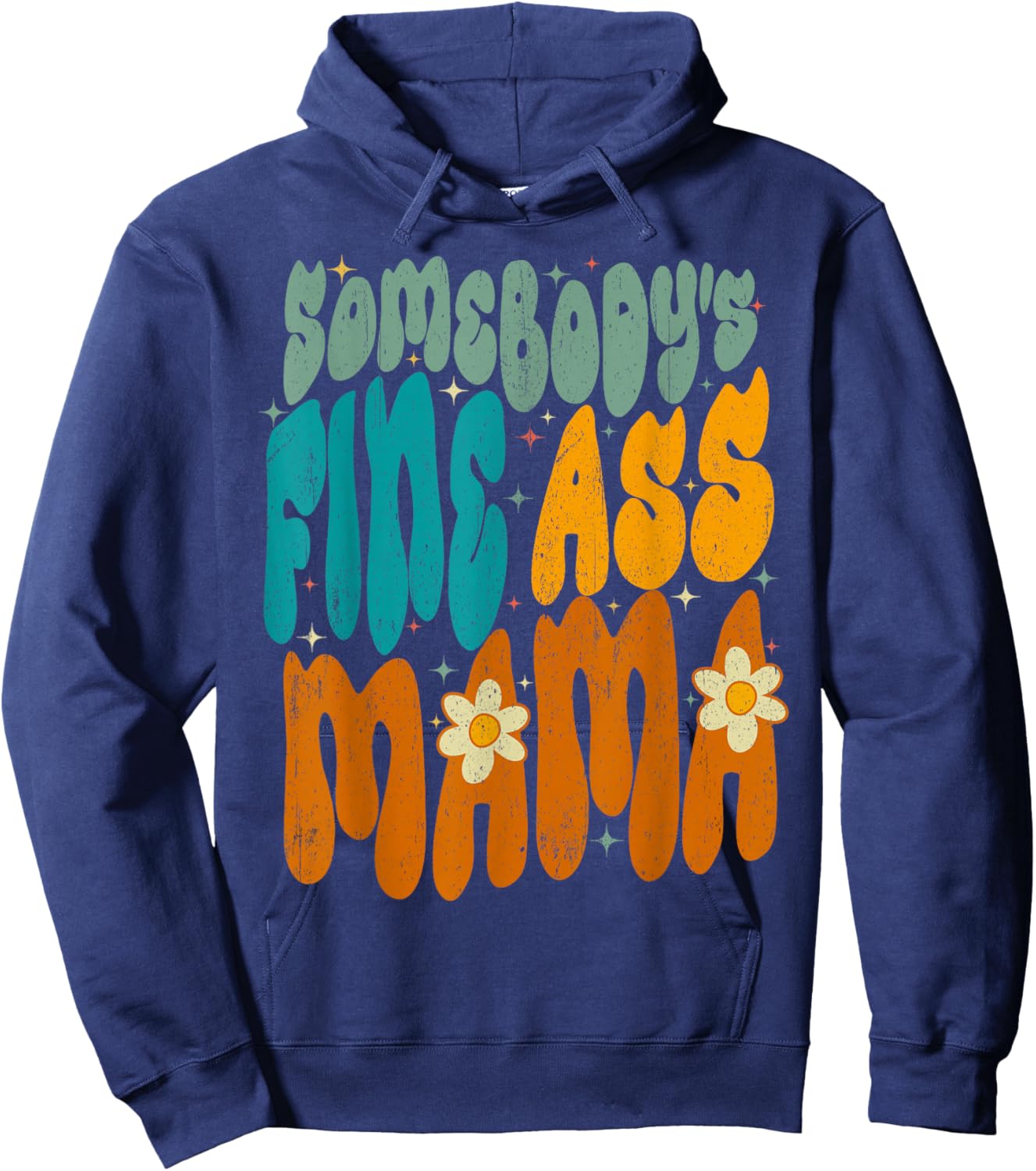 Somebody's Fine Ass Mom Groovy Mama Mother's Day Funny Hoodie - Hoodie | Navy