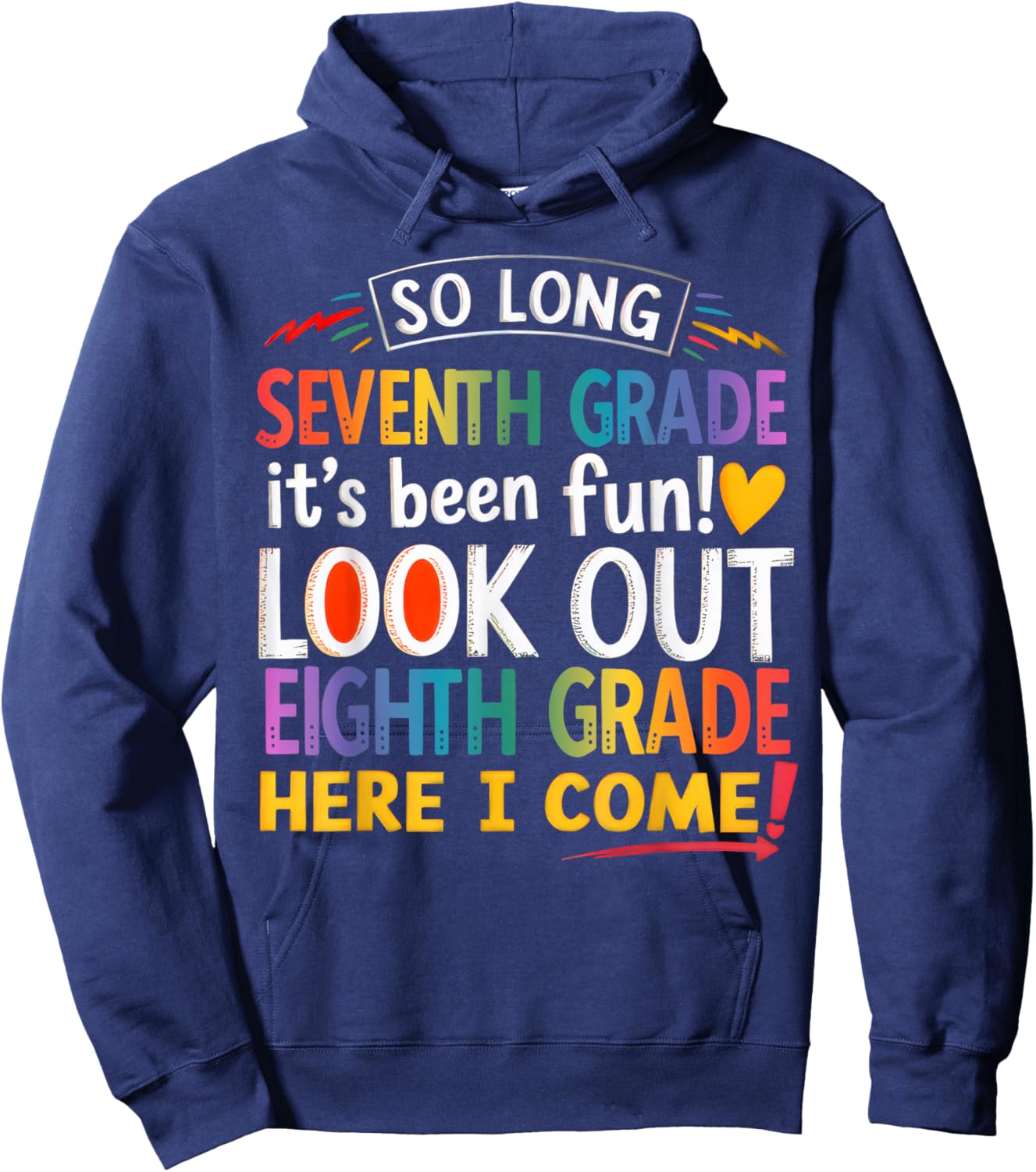 So Long Seventh Grade Look Out Eighth Grade Here I Come Kids Hoodie - Hoodie | Navy