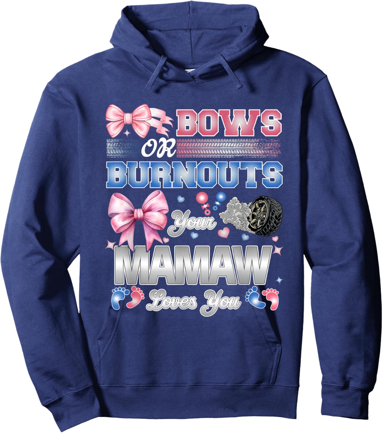 Burnouts or Bows Mamaw Loves You Gender Reveal Party Hoodie - Hoodie | Navy