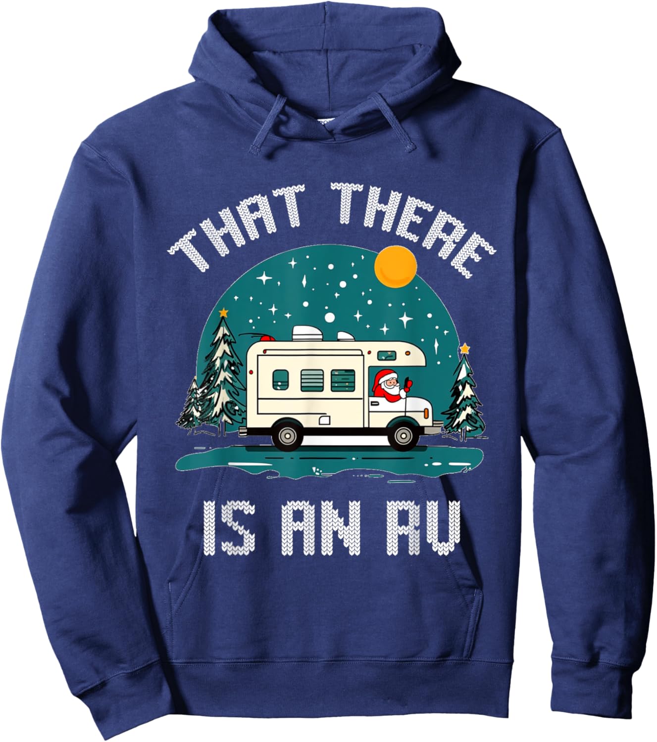 That There Is An RV Camping Funny Ugly Christmas Campers Hoodie - Hoodie | Navy