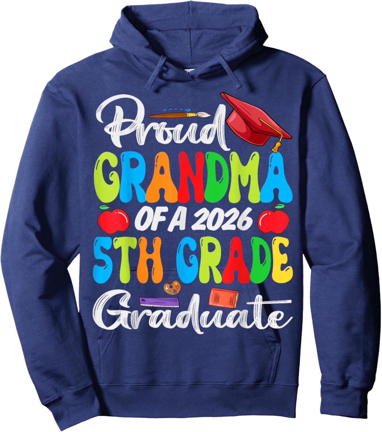 Funny Proud Grandma of a Class of 2026 5th Grade Graduate Hoodie - Hoodie | Navy
