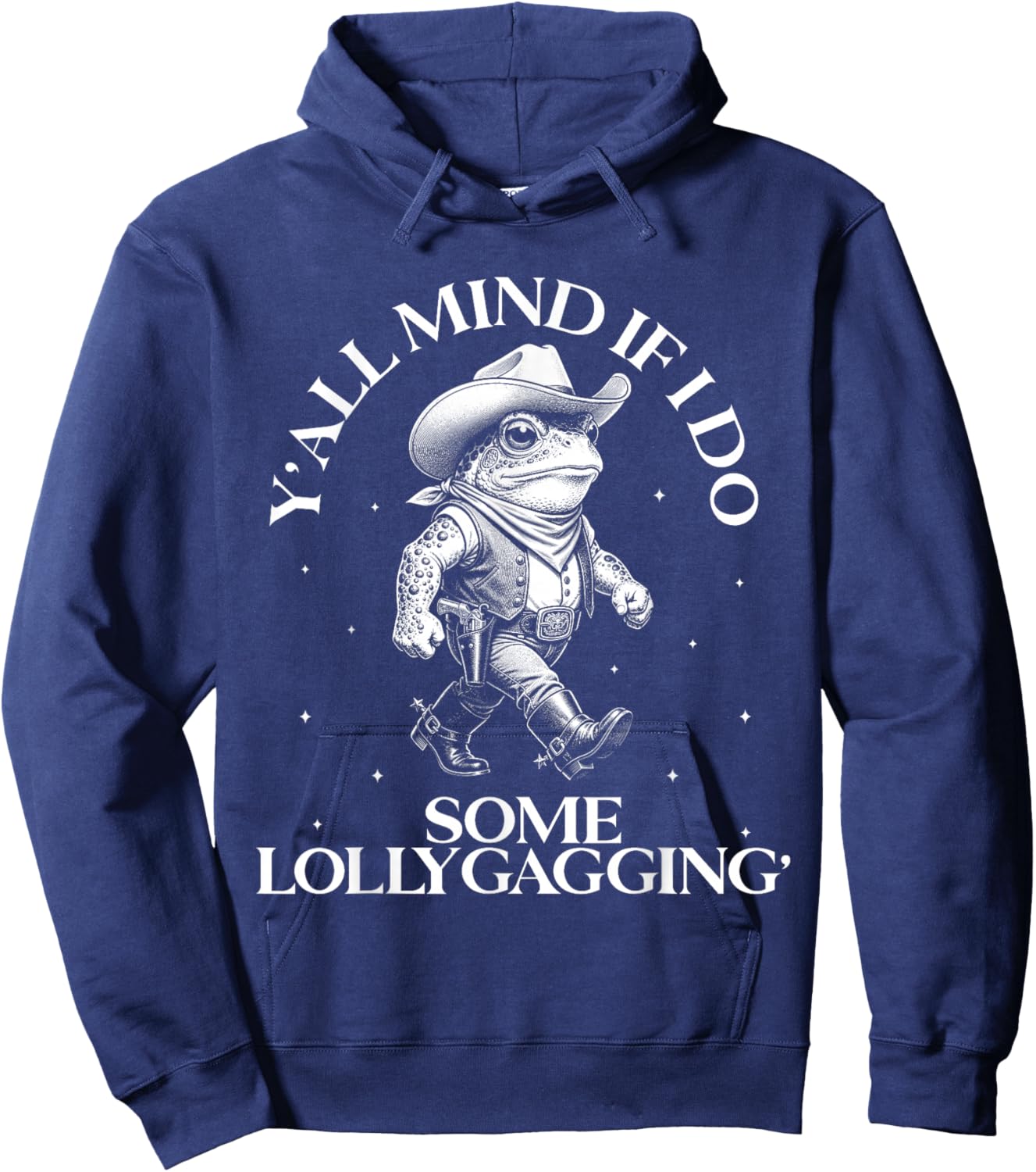 Yall Mind If I Do Some Lollygagging Cowboy Frog Meme Hoodie - Hoodie | Navy