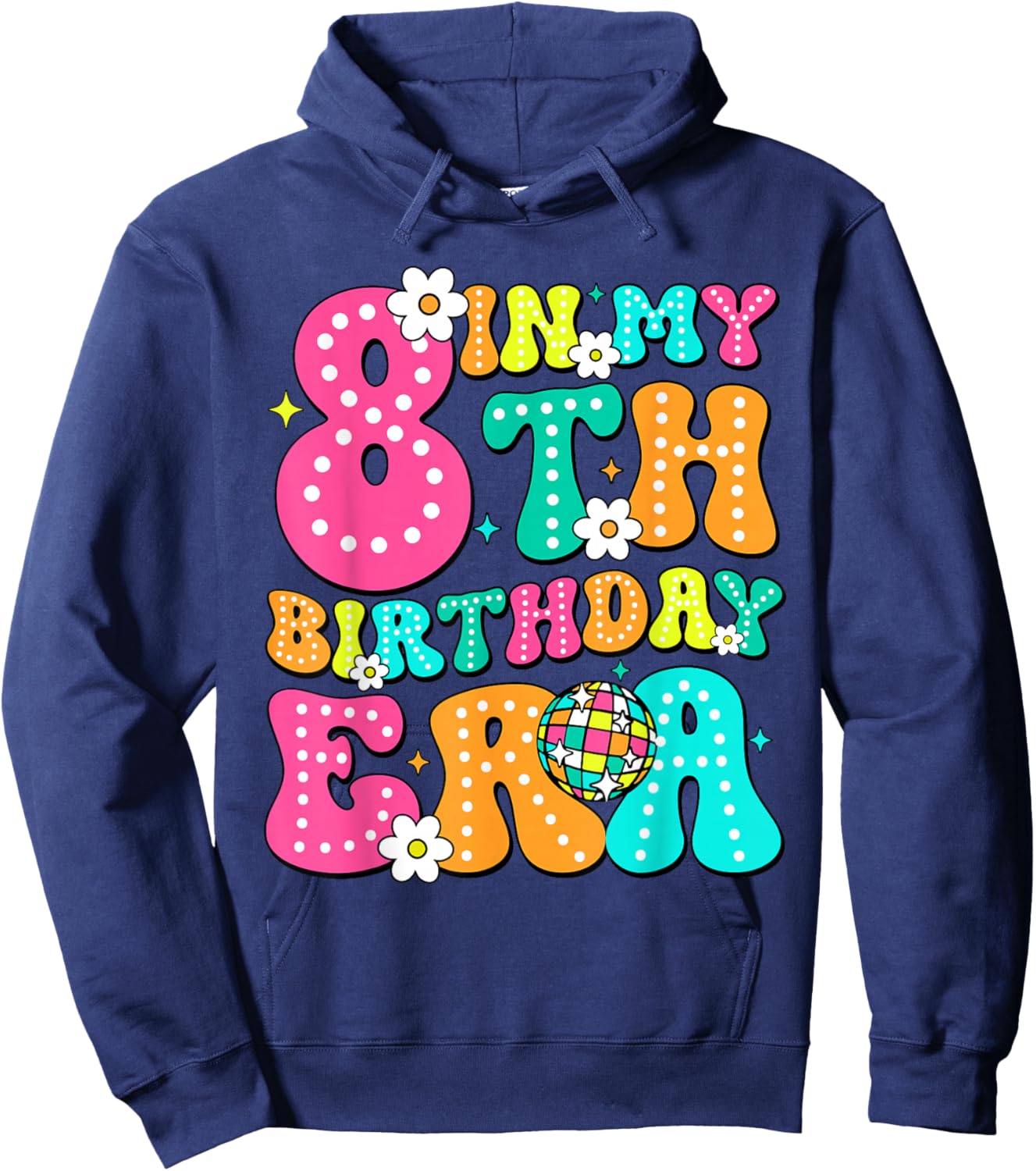 Birthday Party In My 8Th Birthday Era 8 Years Old Kids Girl Hoodie - Hoodie | Navy