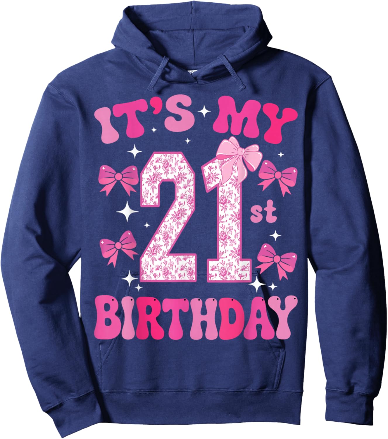 It's My 21st Birthday Girl Pink Coquette Bow 21 Year Old Fun Hoodie - Hoodie | Navy