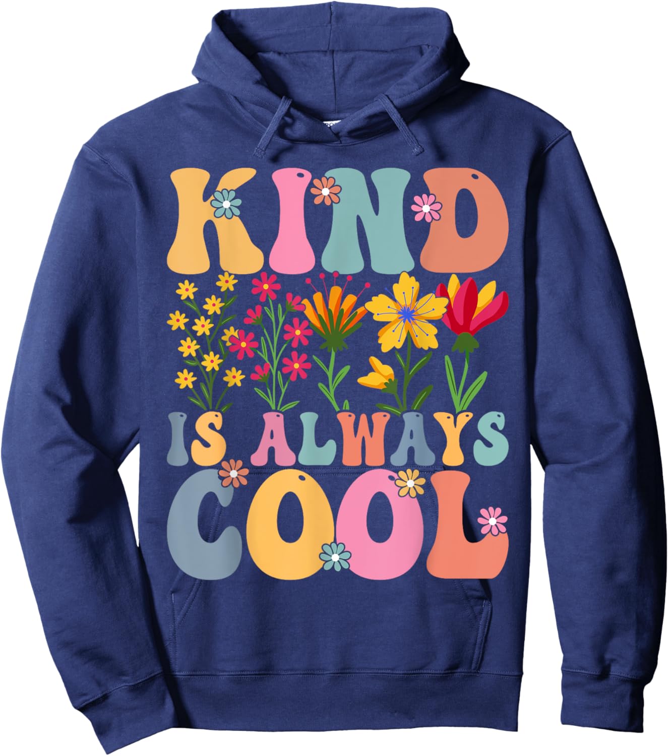 Kind is Always Cool Groovy Teacher Be Kind Kindness Hoodie - Hoodie | Navy