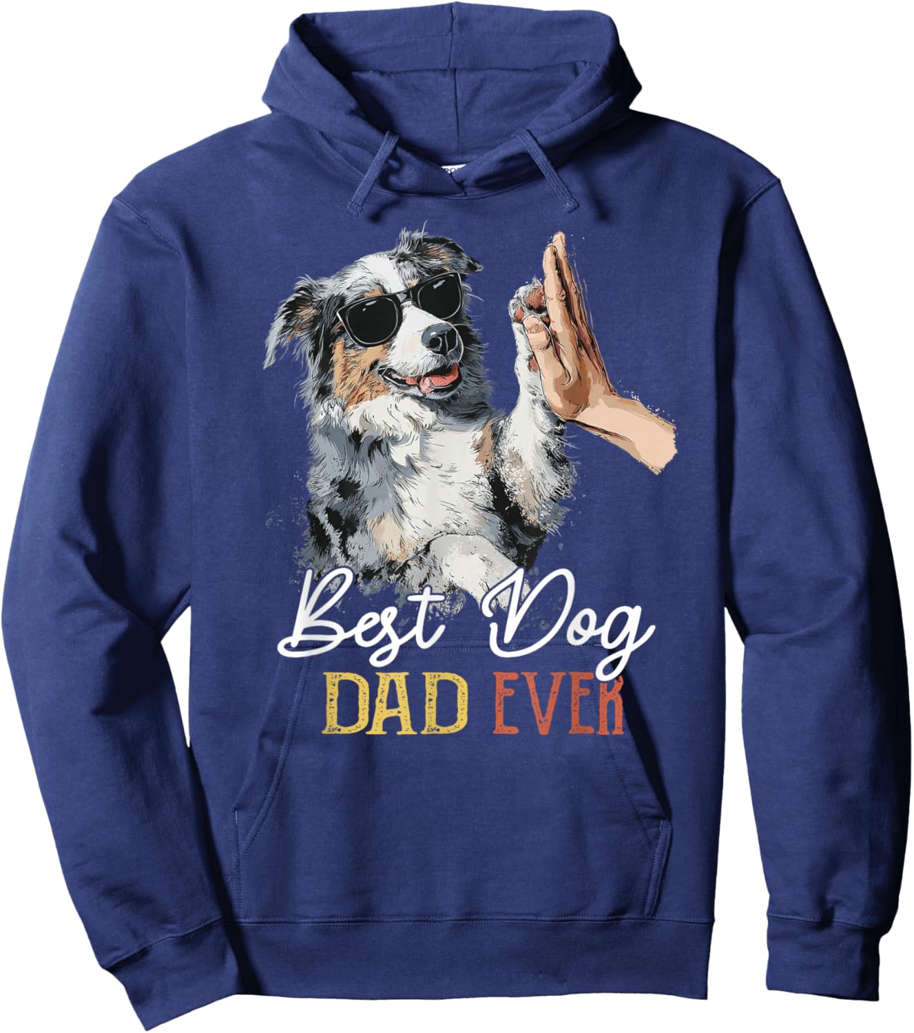 Der Beste Australian Shepherd-Vater Aller Zeiten, Vatertag für Männer, Papa und Hund Hoodie - Hoodie | Navy