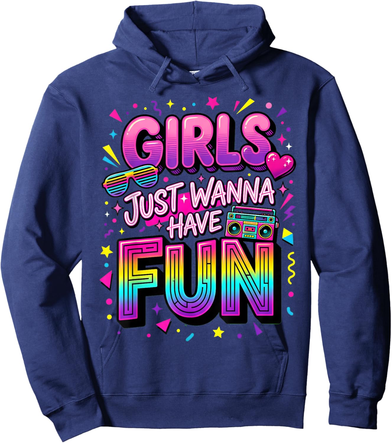 Girls Just Wanna Have Fun Retro 80er Jahre Hoodie - Hoodie | Navy