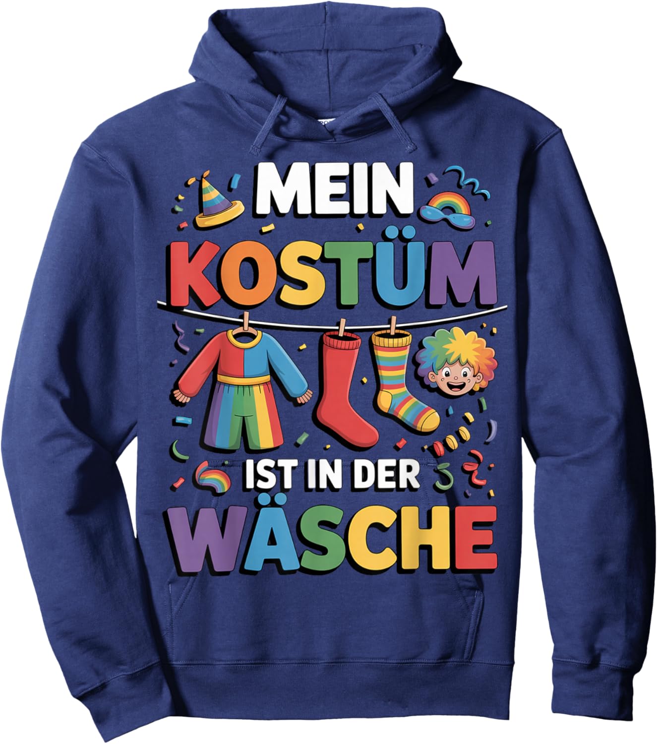 with German Text "Mein Kostüm Ist in Der Wäsche" (My Costume Is in Hoodie - Hoodie | Navy