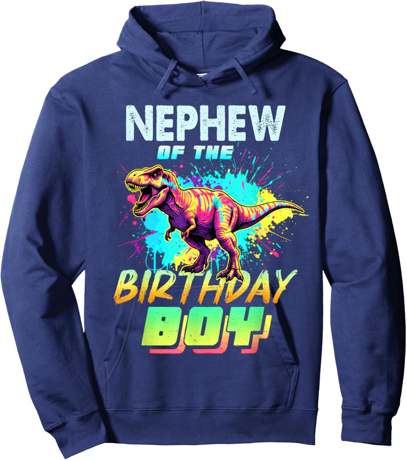 Nephew of The Birthday Boy Dinosaur T Rex Colorful Hoodie - Hoodie | Navy