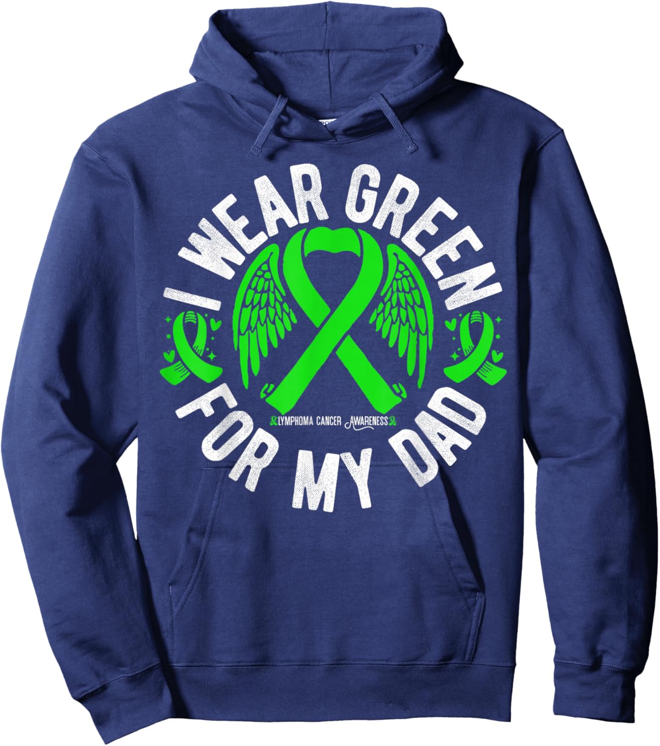 I Wear Green For My Dad Lymphoma Cancer Awareness Hoodie - Hoodie | Navy